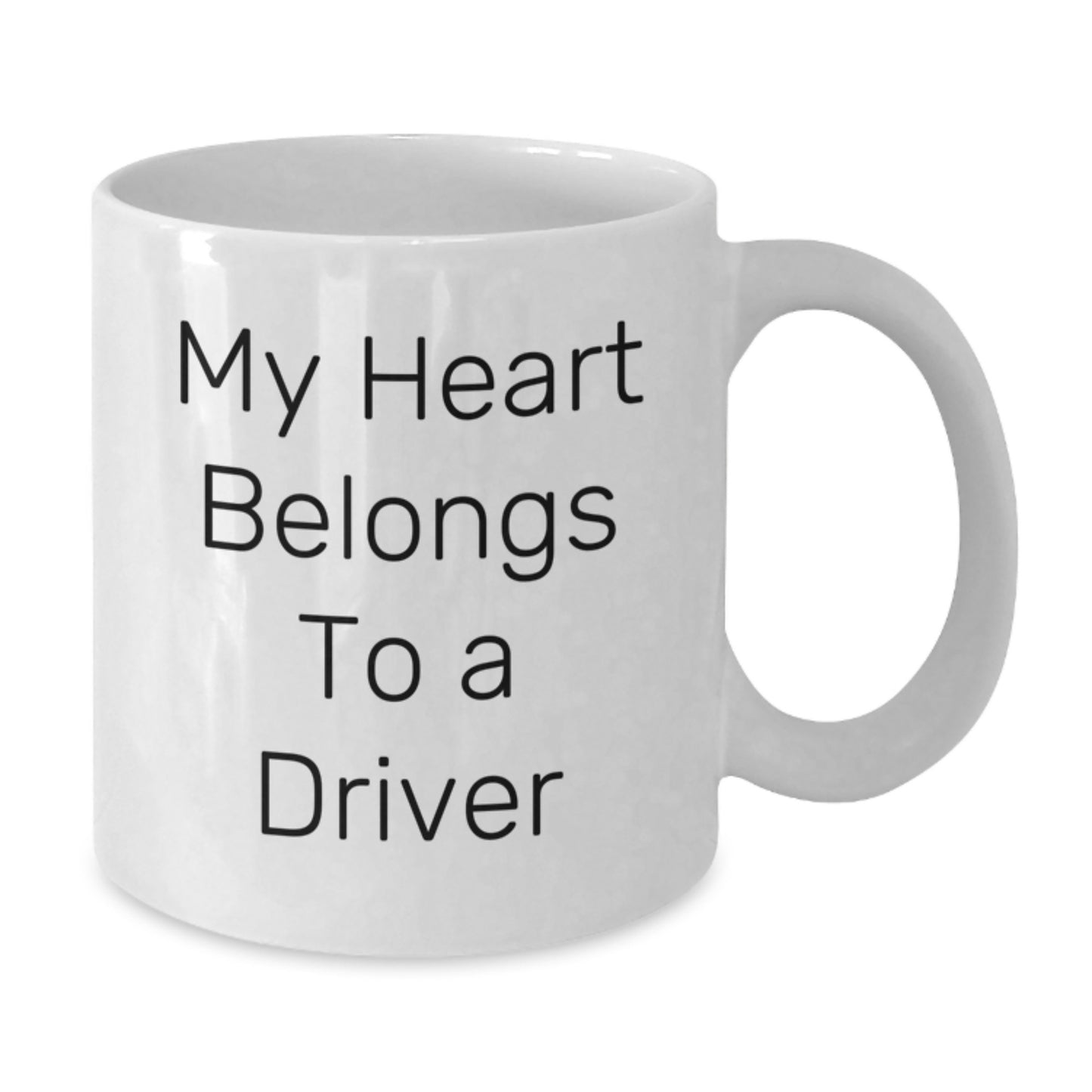 Funny Quotes for Driver Friends - My Heart Belongs To A Driver White Coffee Mug Gifts from Men to Drivers - Additional