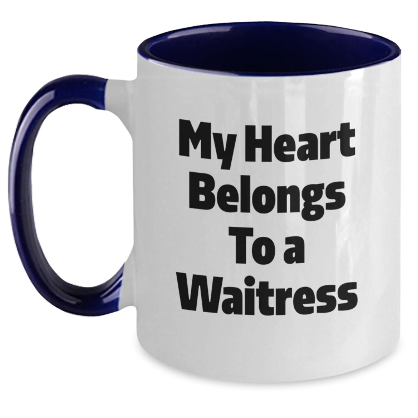 Funny Waitress Gifts for Graduation - Two Tone Coffee Mug, My Heart Belongs To A Waitress Quote Gifts from Friends to Waitress - Main