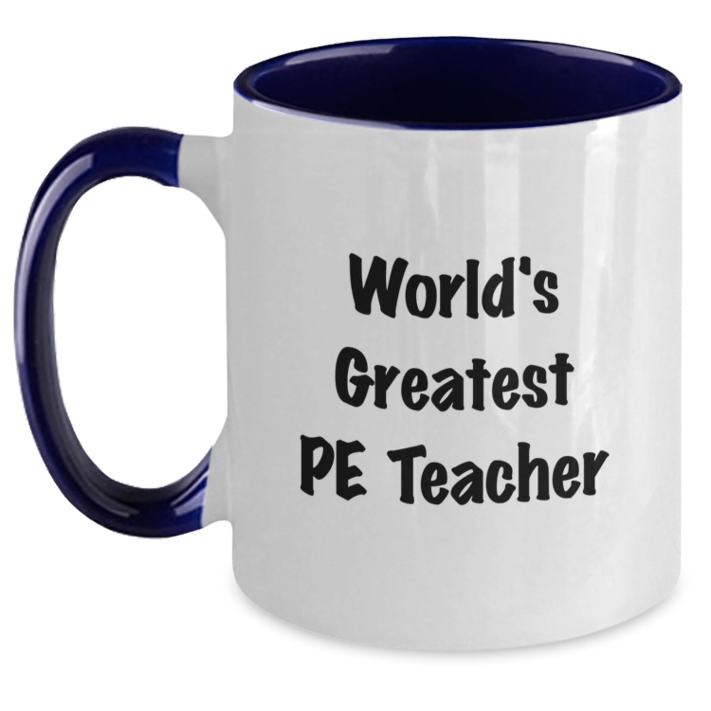 Funny PE Teacher Gifts from Friends for World's Greatest PE Teacher Two Tone Coffee Mug Valentine's Unique - Main