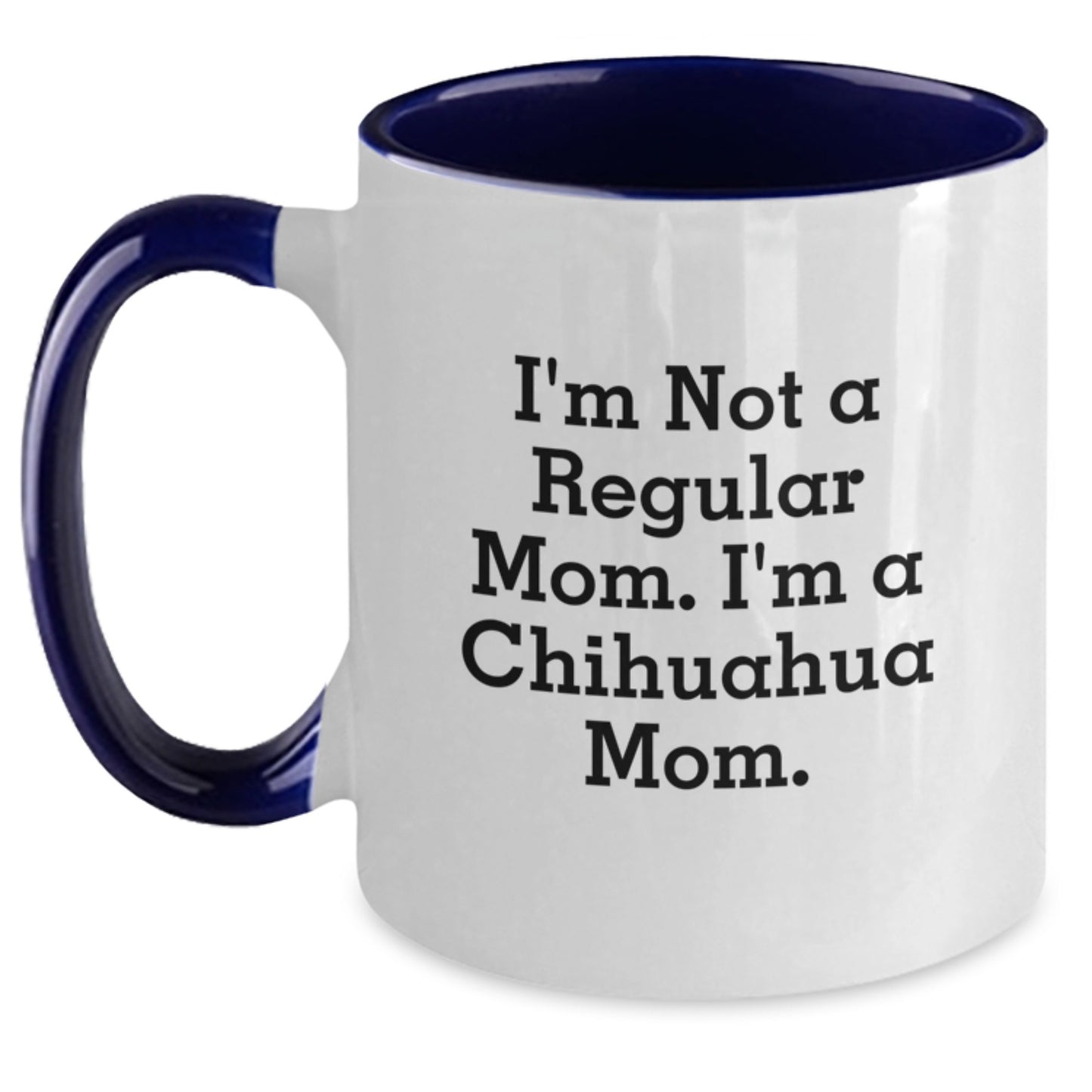 Chihuahua Dog Lover Gifts from Mom, Funny Chihuahua Mom, Two Tone Coffee Mug for Chihuahua Dog Owners, Christmas Unique Gifts for Friends - Main