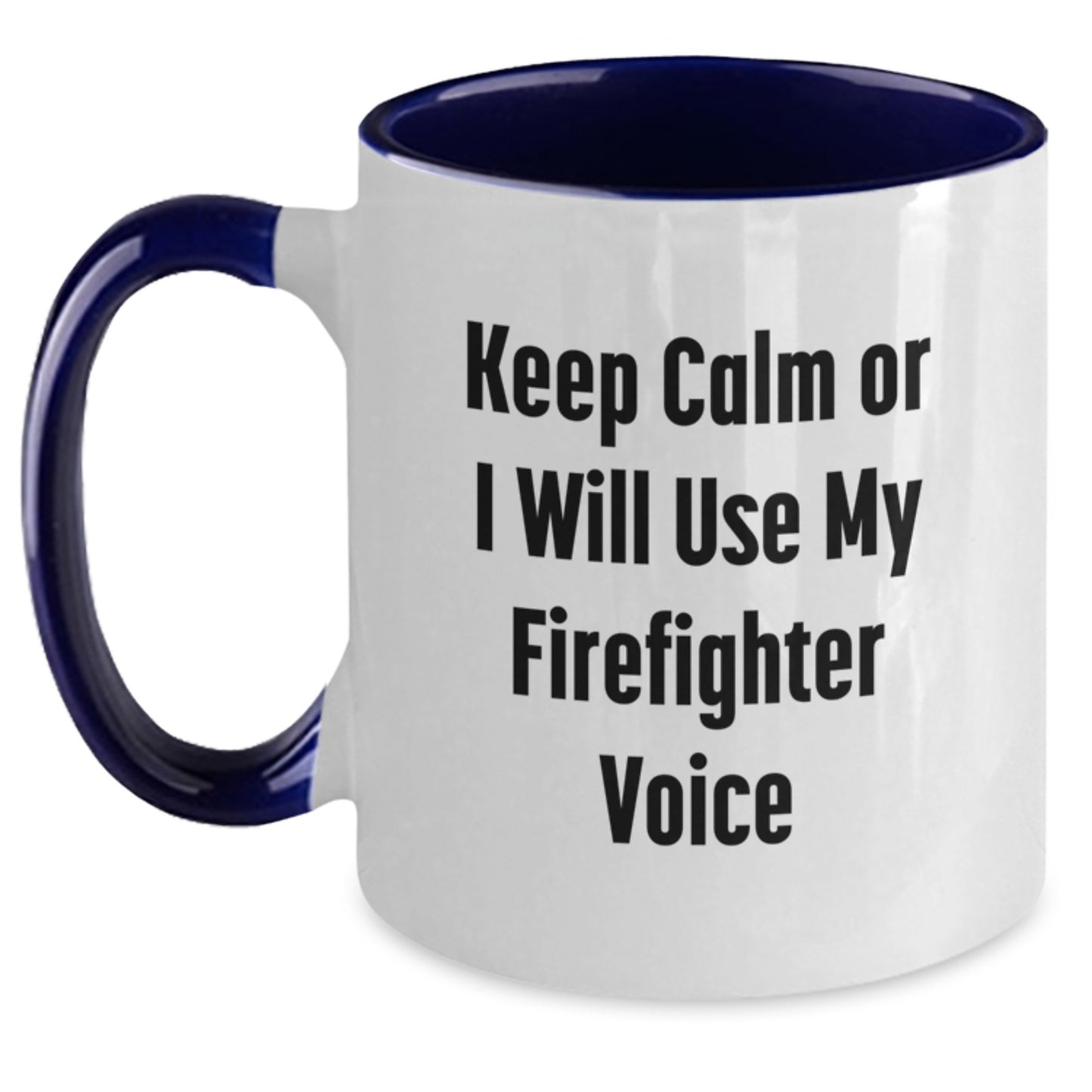 Funny Firefighter Gifts for Birthday, Two Tone Coffee Mug with 'Keep Calm Or I Will Use My Firefighter Voice', Gifts from Friends and Family - Main