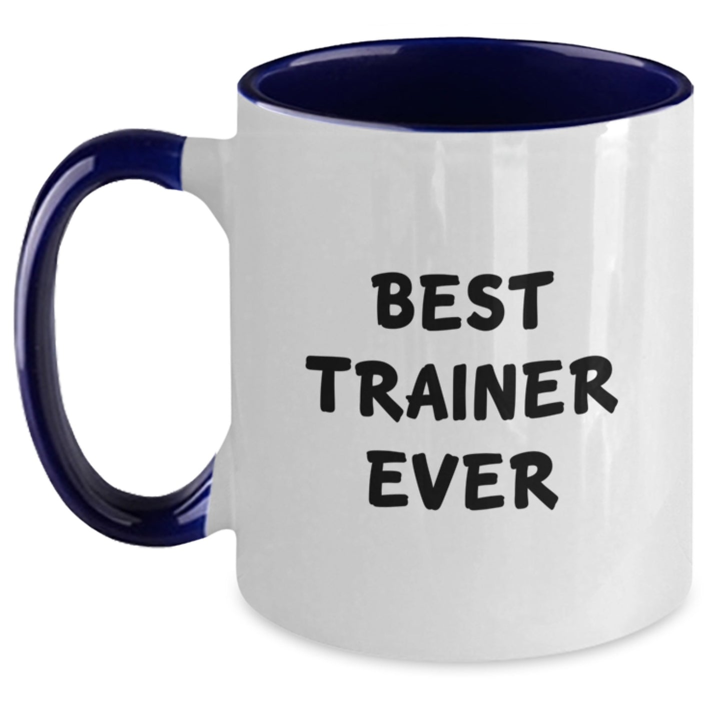 Funny Trainer Gifts from Friends and Family for Christmas Unique Mugs, Best Trainer Ever Two Tone Coffee Mug - Main