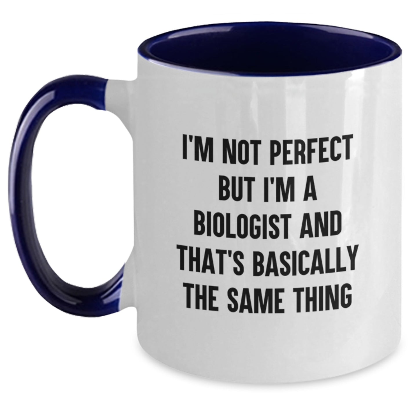 Funny Biologist Gifts for Him - Two Tone Coffee Mug, Perfect I'm Not Perfect But I'm A Biologist And That's Basically The Same Thing Christmas Unique Gifts from Friends - Main