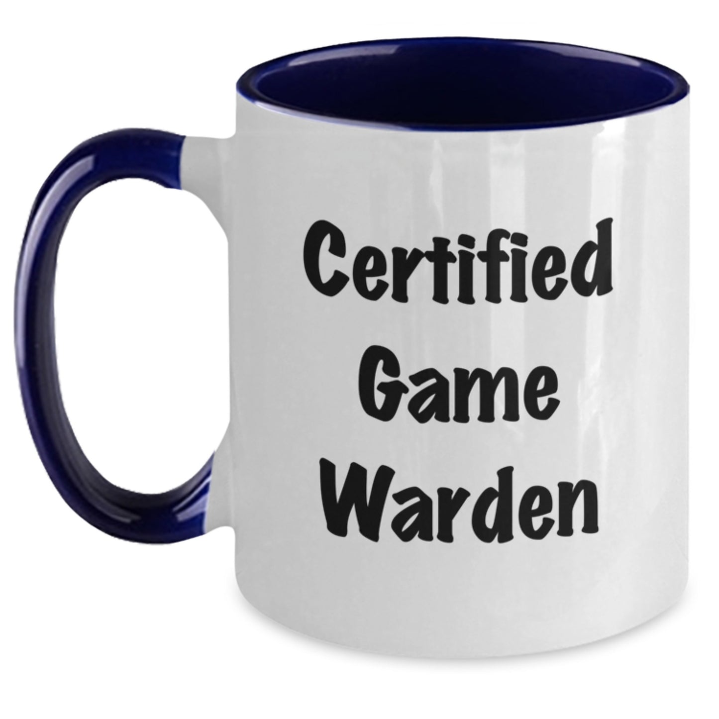 Funny Game Warden Gifts from Friends for Game Wardens - Certified Game Warden Two Tone Coffee Mugs, Christmas Unique Ideas - Main