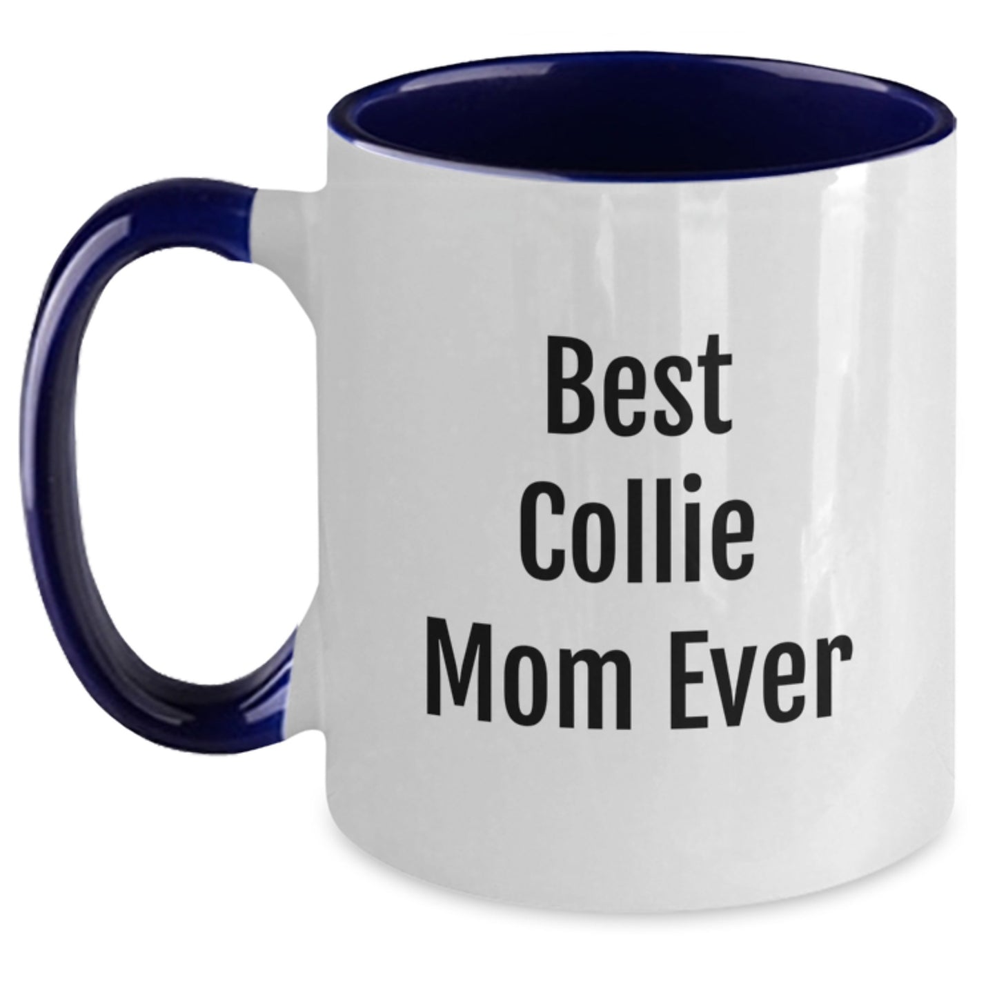Funny Collie Dog Gifts for Mom, Best Collie Mom Ever Quote, Two Tone Coffee Mug, Birthday Unique Gifts from Family, Collie Dog Lover Mug - Main