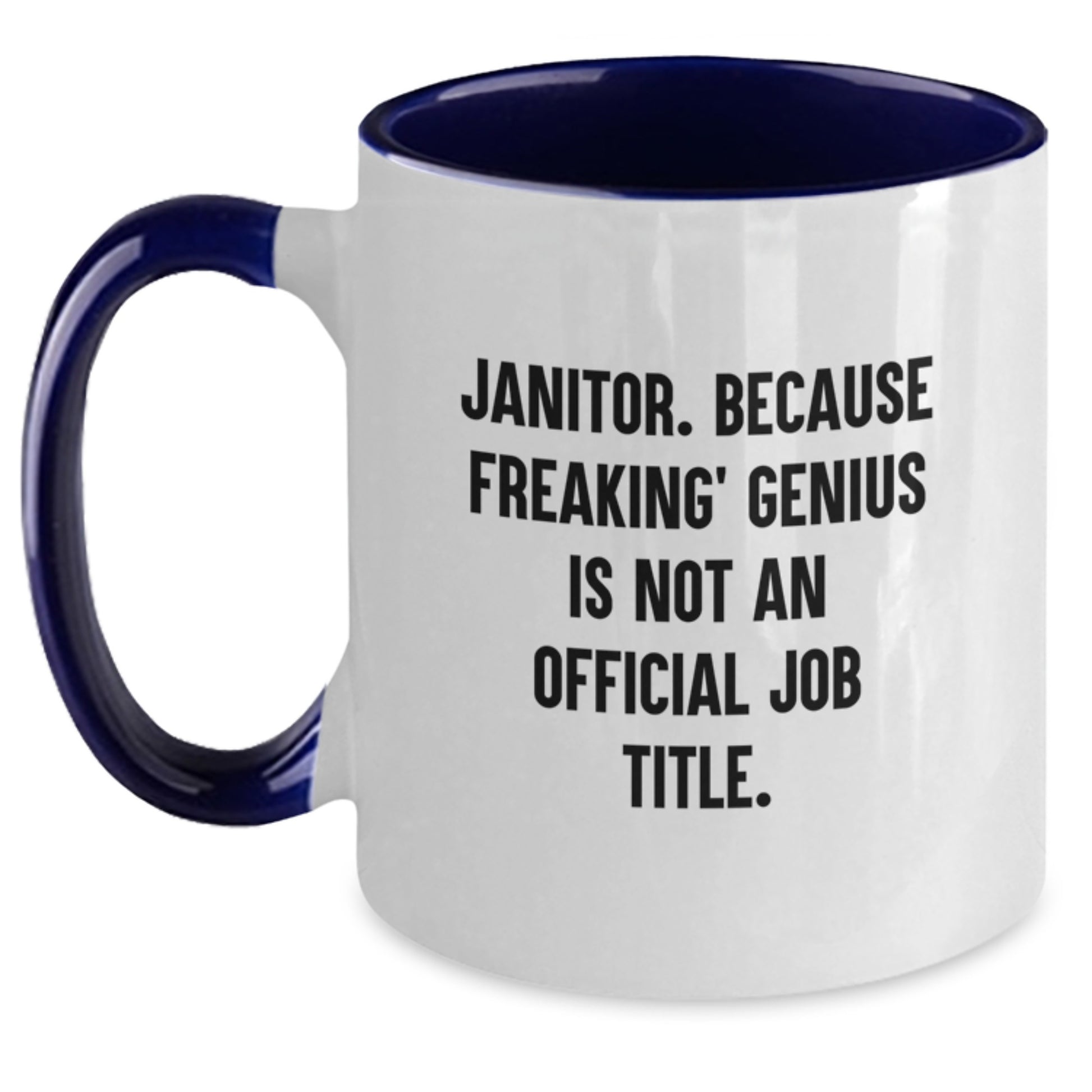 Janitor Humor Gifts for Men, Two Tone Coffee Mug with Funny Quote, Ideal Gifts from Friends for Janitors, Unique Graduation Gifts for Him - Main