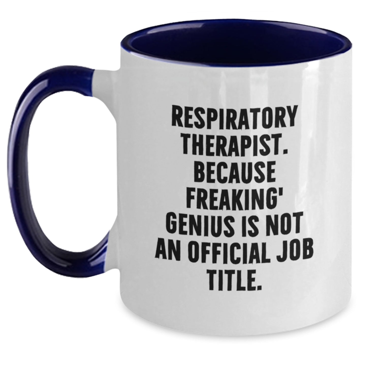 Respiratory Therapist Gifts Funny Two Tone Coffee Mugs Inspirational Quote For Valentine's Gifts from Lovers to Friends for Respiratory Therapist - Main