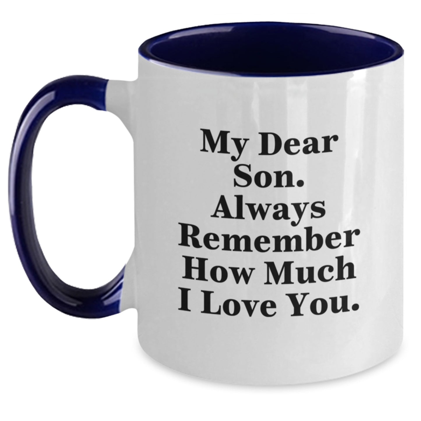 Funny Two Tone Coffee Mugs for Son - Gifts from Mom - Always Remember How Much I Love You, Cute Son Quotes - Unique Mother's Day Unique Gifts for Him - Main
