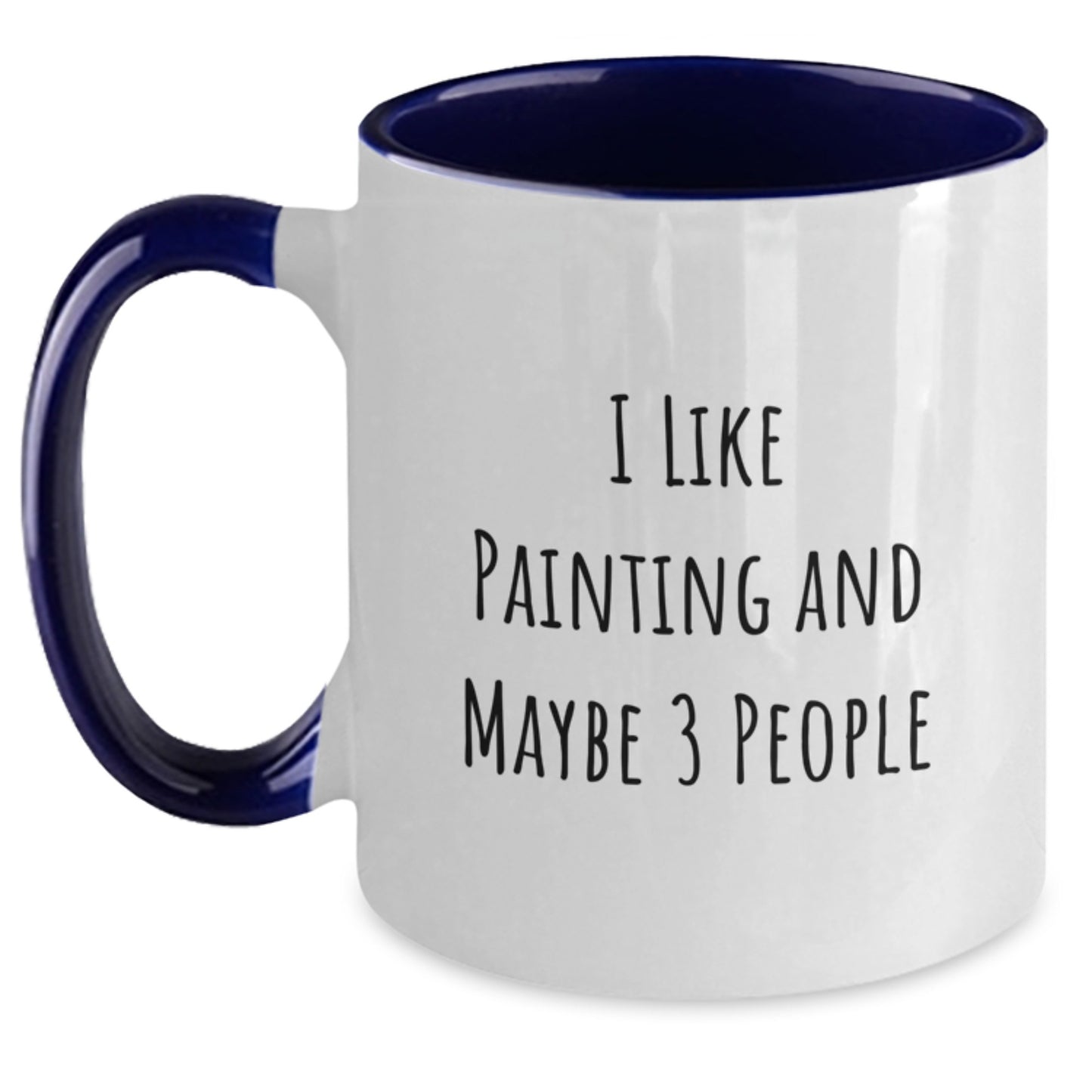 Funny Painting Lover Gifts from Men, Unique Two Tone Coffee Mug for Painting Enthusiasts, I Like Painting And Maybe 3 People - Main