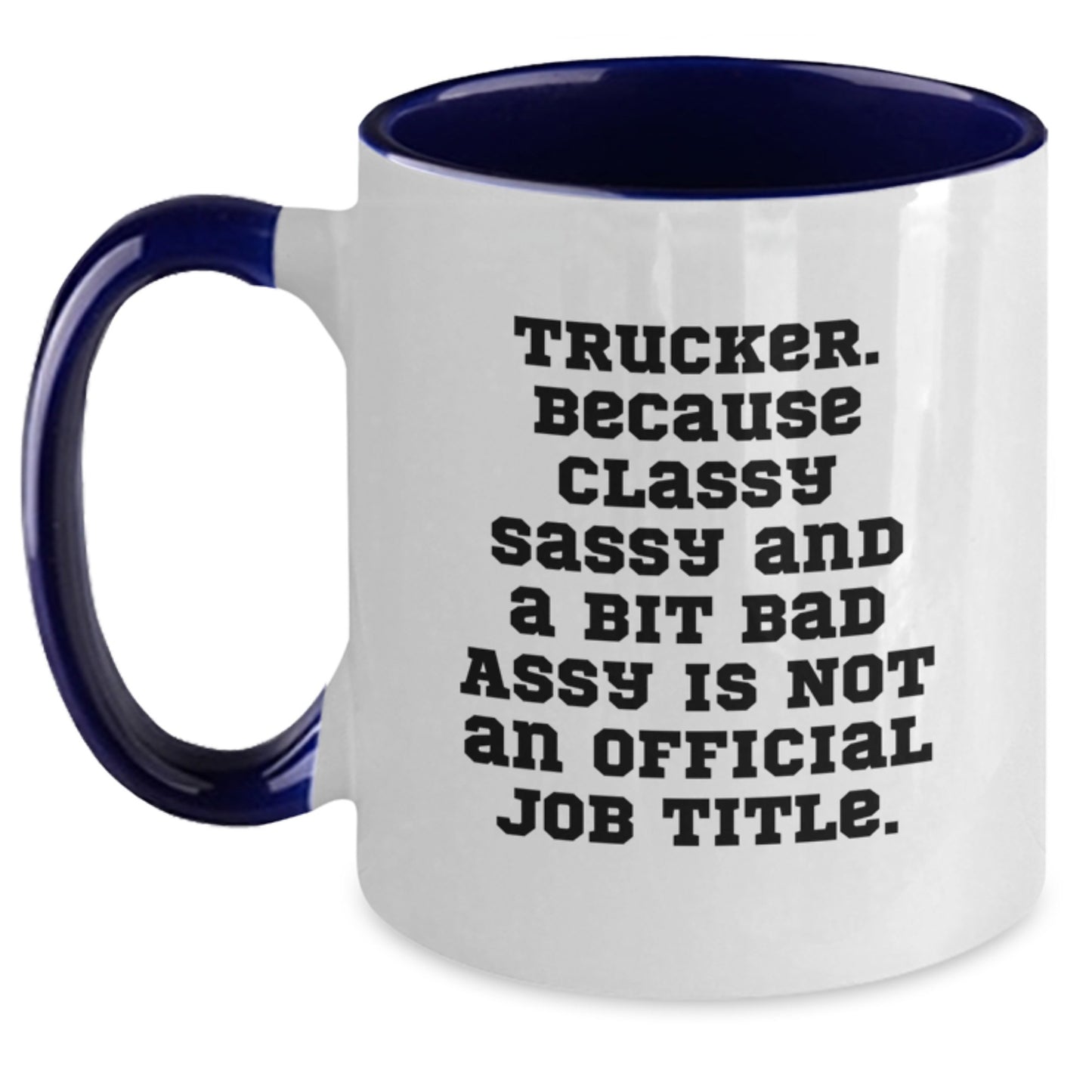 Trucker Gifts from Men for Christmas Unique Funny Mugs - Two Tone Coffee Mug with Funny Quote - Main