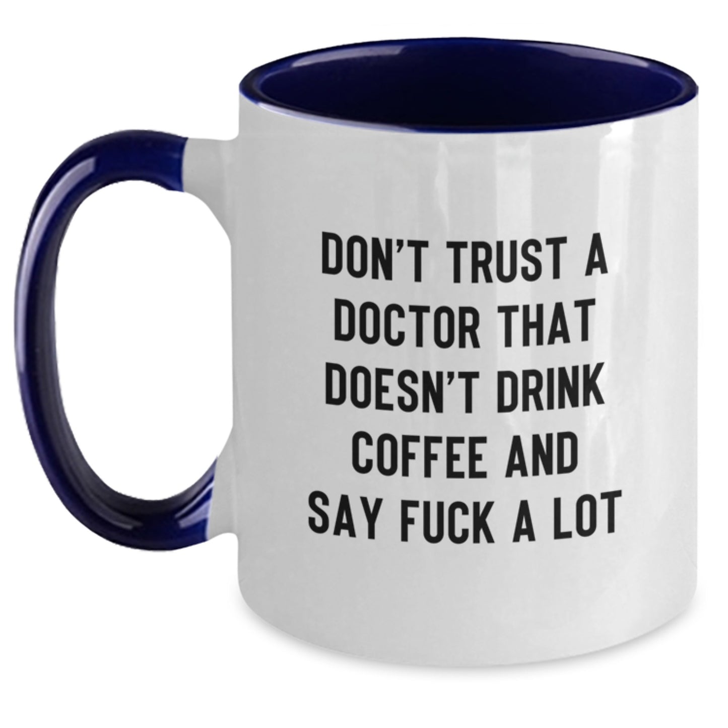 Funny Doctor Gifts for Men from Friends - 'Don't Trust a Doctor' Two Tone Coffee Mug, Christmas Unique Presents - Main