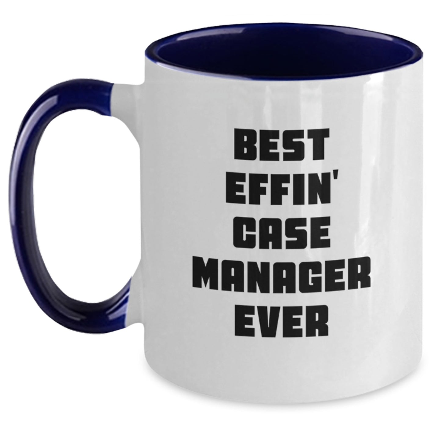 Funny Case Manager Gifts from Family Two Tone Coffee Mug Best Effin' Case Manager Ever Graduation Unique Gifts for Case Managers - Main
