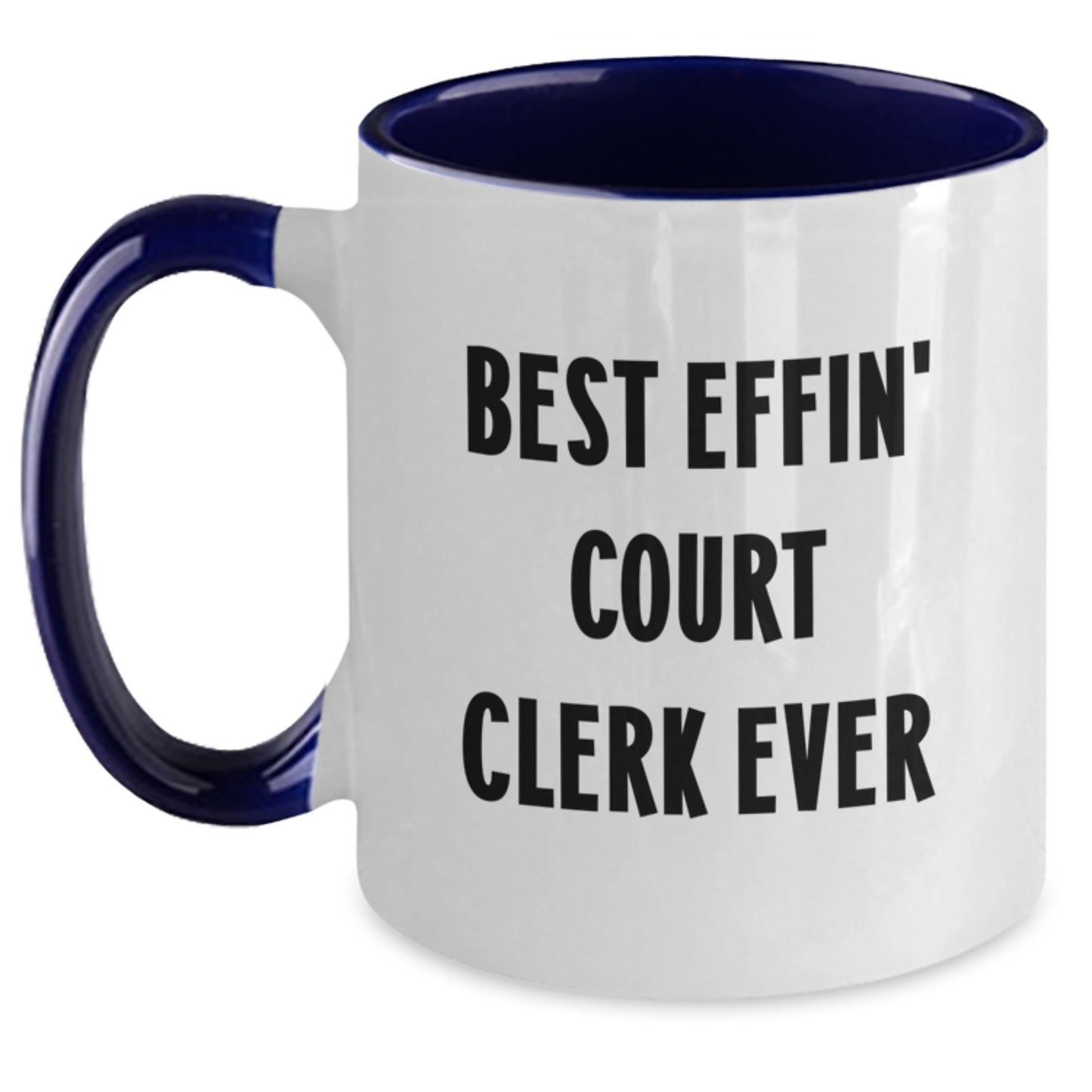 Funny Court Clerk Gifts from Coworkers - Best Effin' Court Clerk Ever Two Tone Coffee Mug for Birthday Unique Gifts - Main