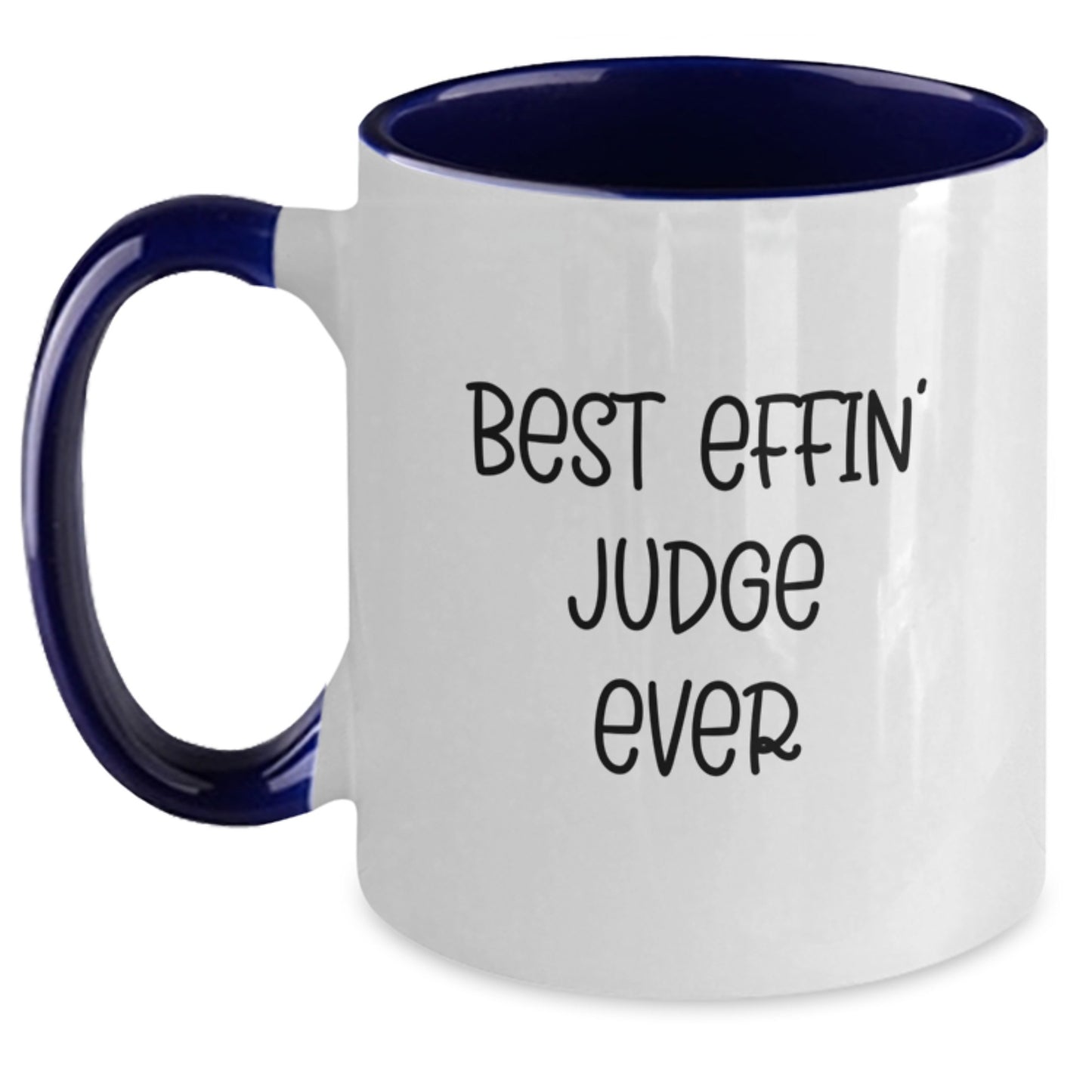 Funny Judge Gifts, Two Tone Coffee Mug, Best Effin' Judge Ever Quote, Perfect for Judge Graduation Unique Gifts from Friends Family - Main