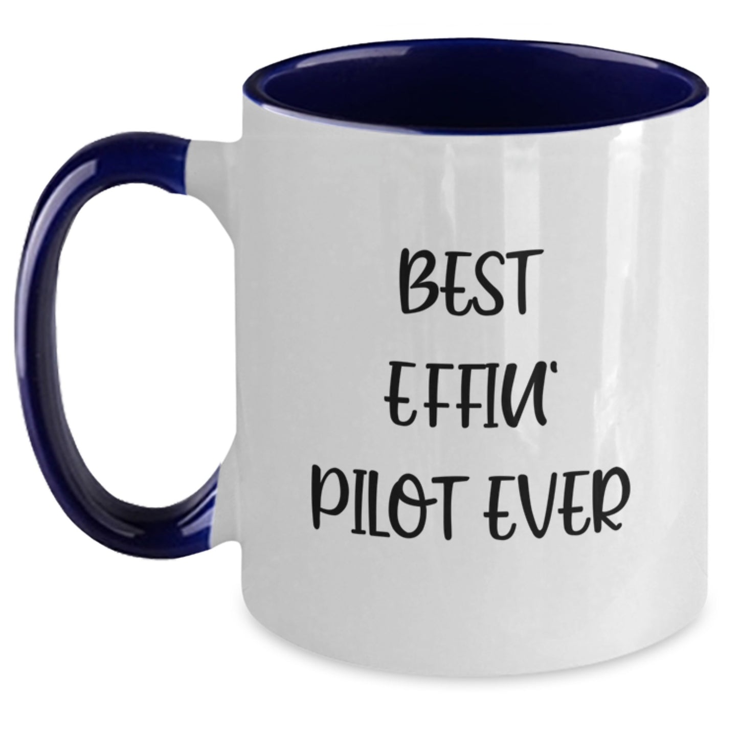 Funny Pilot Gifts from Friends for Men - Best Effin' Pilot Ever Two Tone Coffee Mug, Graduation Unique Gifts, Pilot Lover - Main