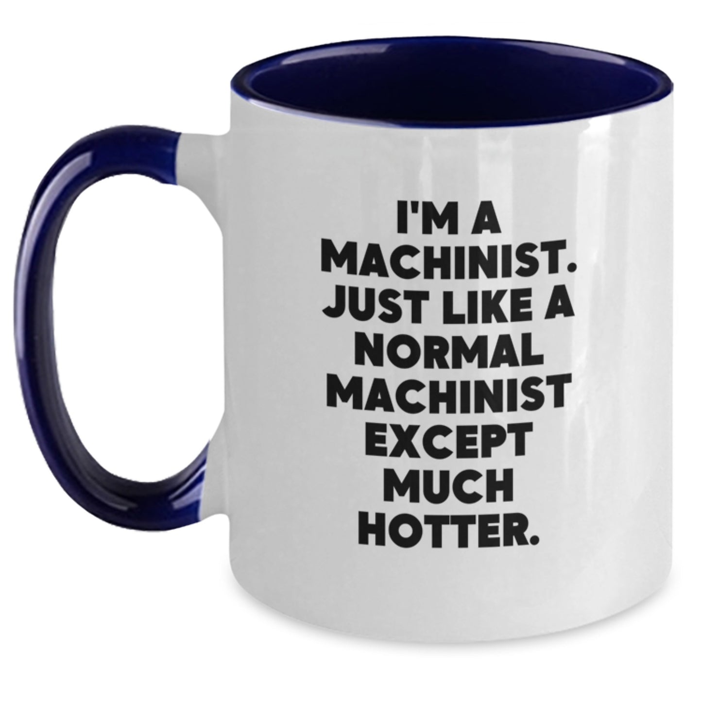 Funny Machinist Gifts from Men to Machinist Dads on Father's Day Unique Two Tone Coffee Mugs - Main