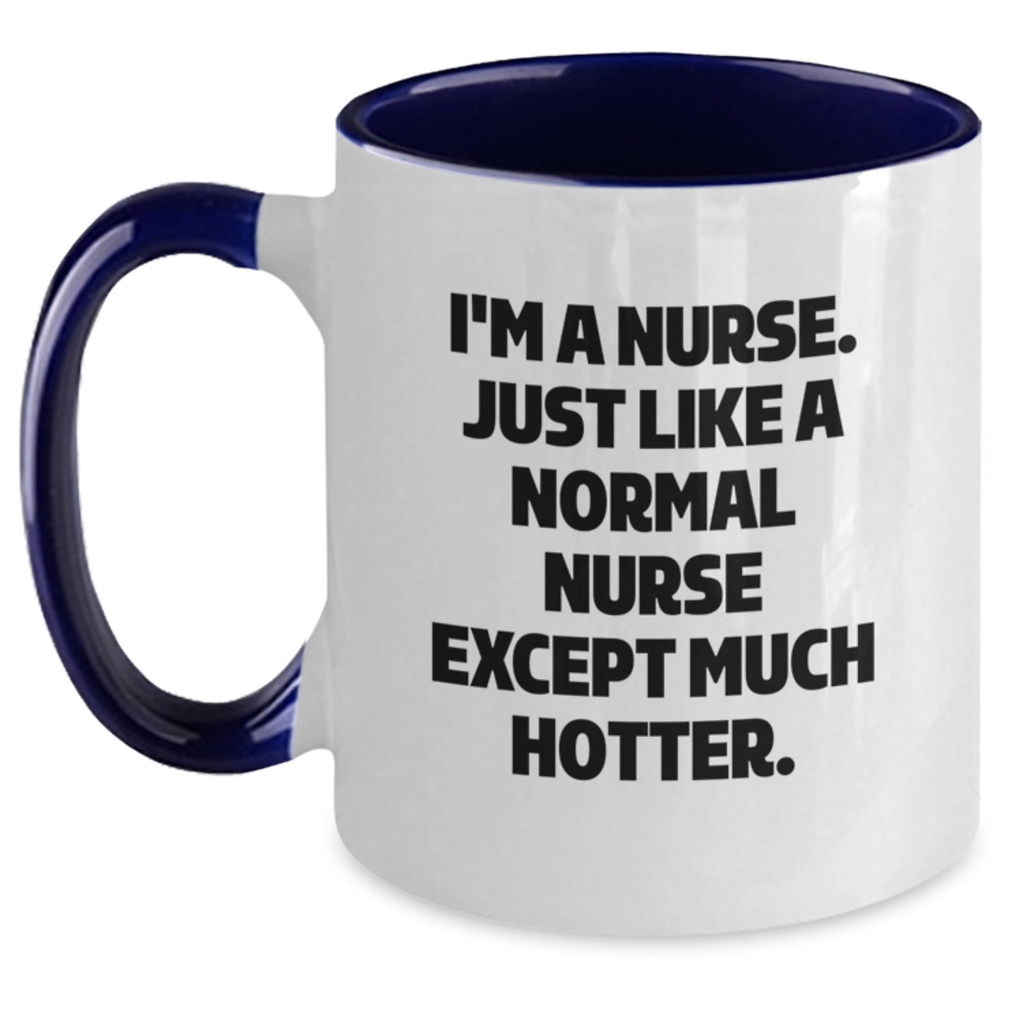 Funny Nurse Gifts, Two Tone Coffee Mug, Birthday Unique Presents for Nurses, Gifts from Friends and Family with 'I'm A Nurse' Humor - Main