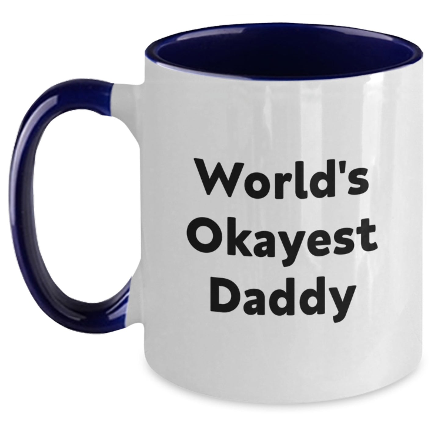World's Okayest Daddy Novelty Two Tone Mug Birthday Gift for Friends - Main