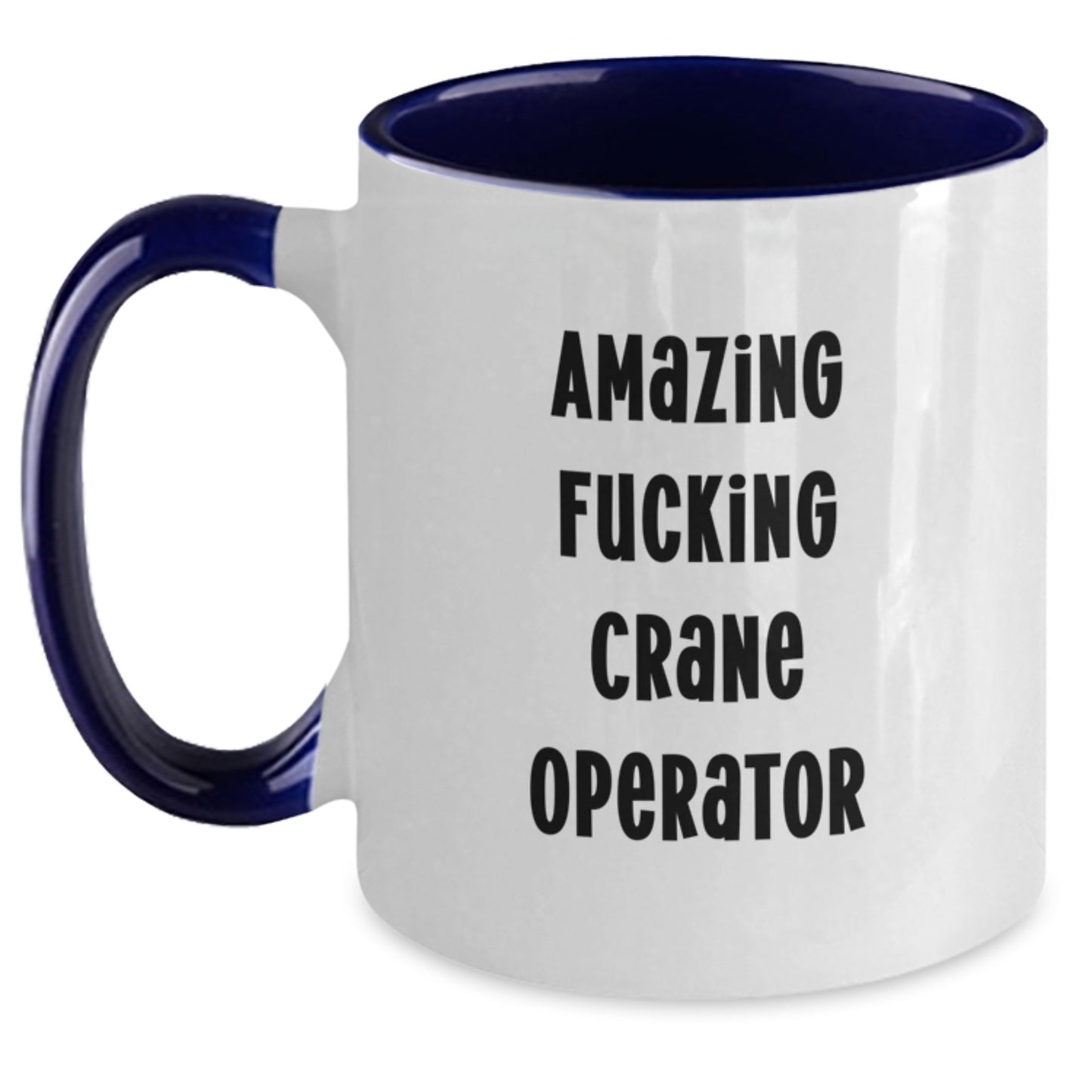 Funny Gifts for Crane Operator - Amazing F--king Crane Operator Two Tone Coffee Mug - Birthday Unique Gifts from Friends - Main