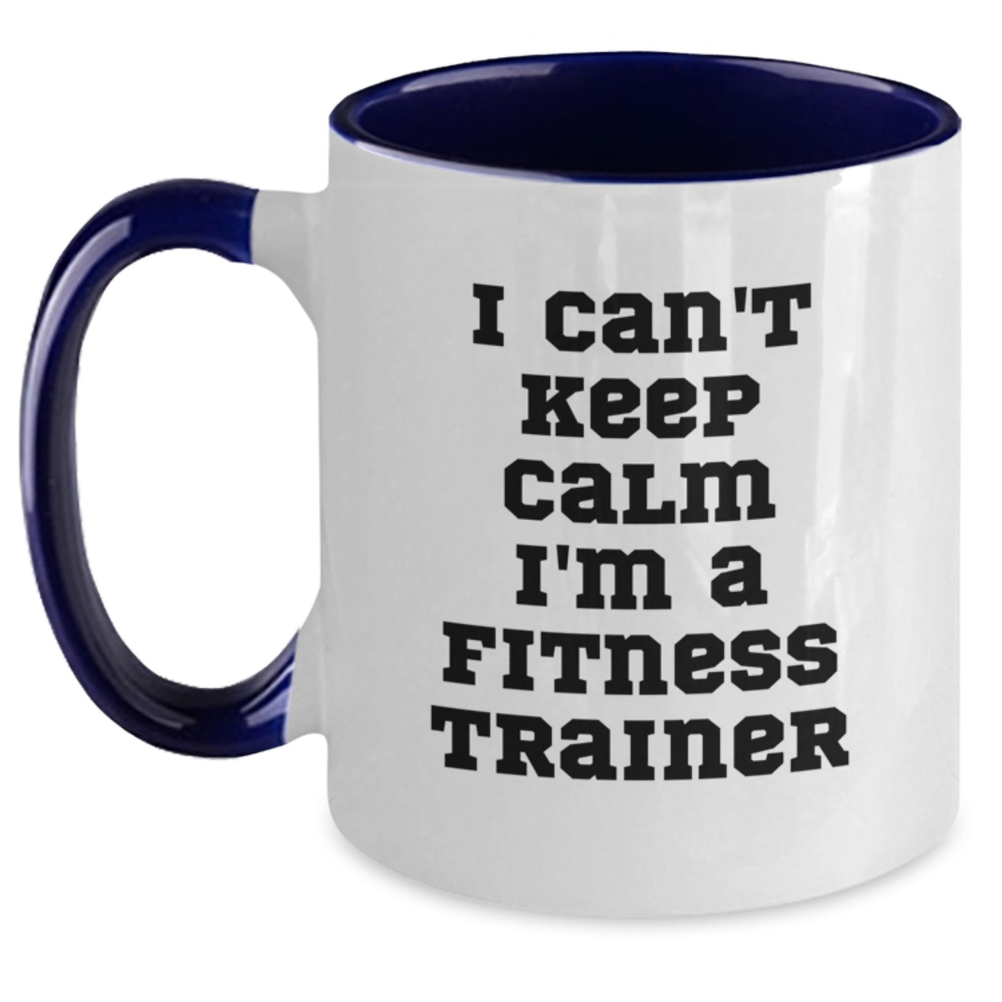 Fitness Trainer Christmas Unique Gifts from Family Friends Funny Two Tone Coffee Mug I Can't Keep Calm - Main