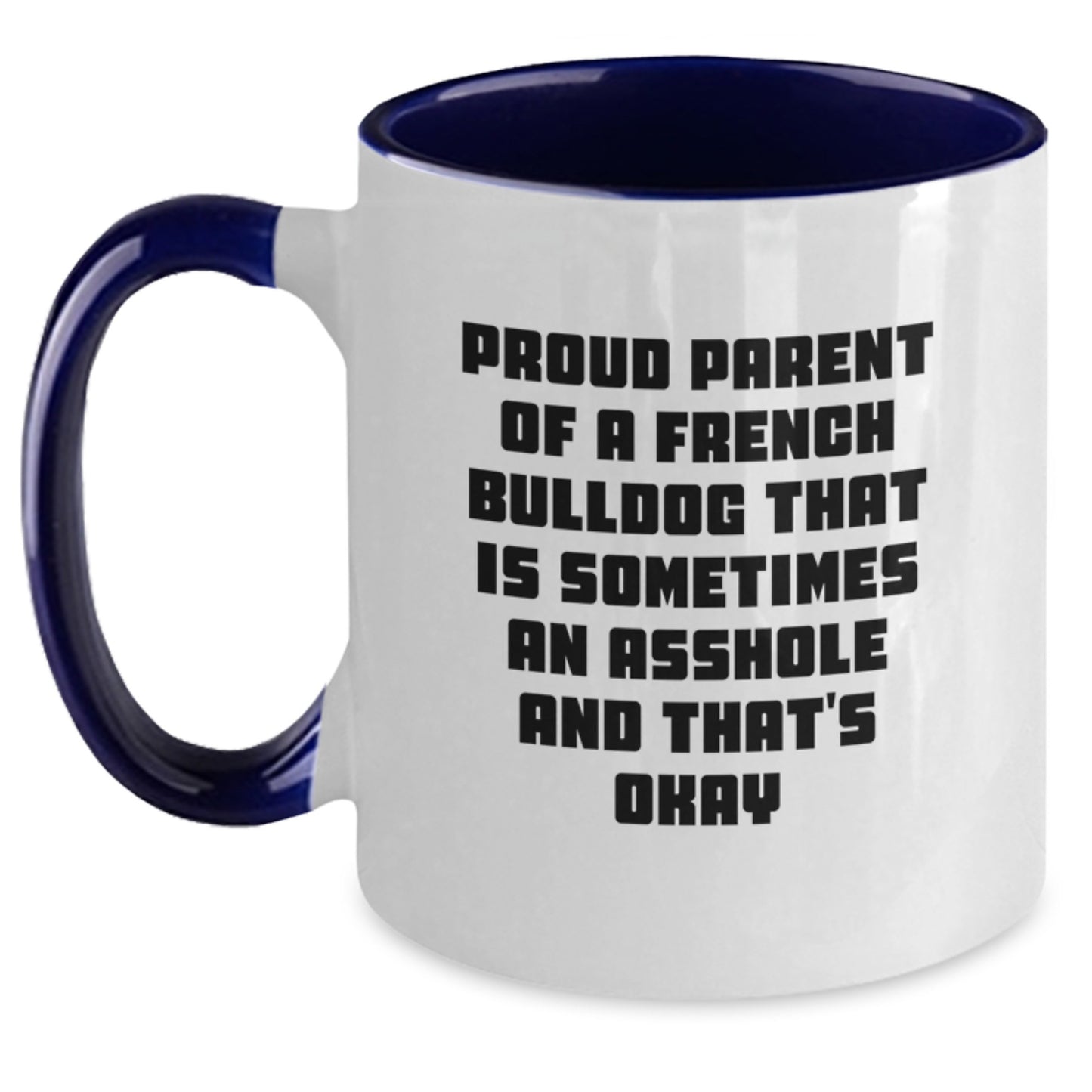 Funny French Bulldog Mom Unique Gifts from Friends and Family for French Bulldog Lovers on Mother's Day Two Tone Coffee Mug - Main