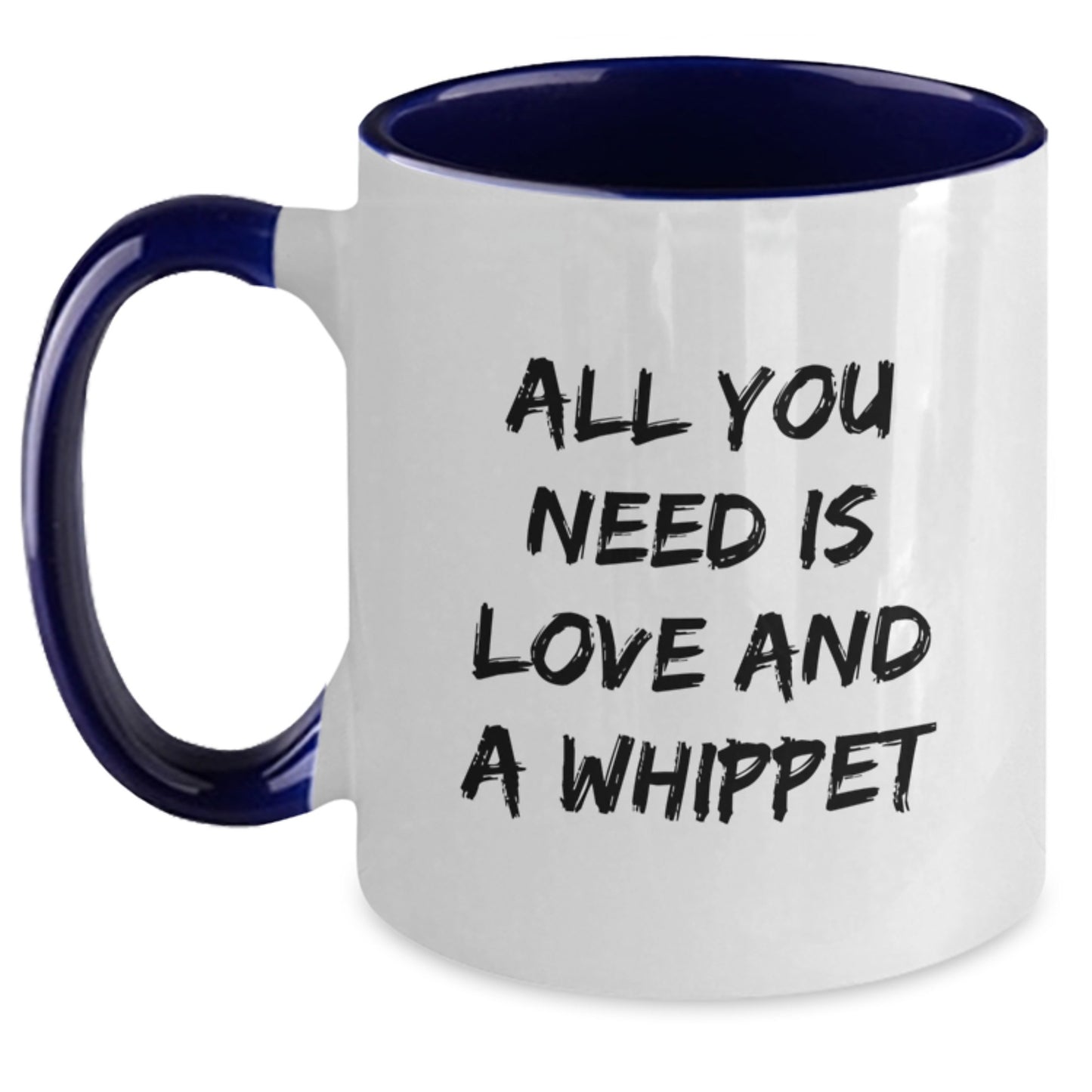 Funny Whippet Dog Lover Gifts from Friends to Whippet Dog Owners, Birthday Unique Gifts for Men, Women, and Whippet Dog Enthusiasts, Two Tone Coffee Mug - All You Need Is Love And A Whippet - Main