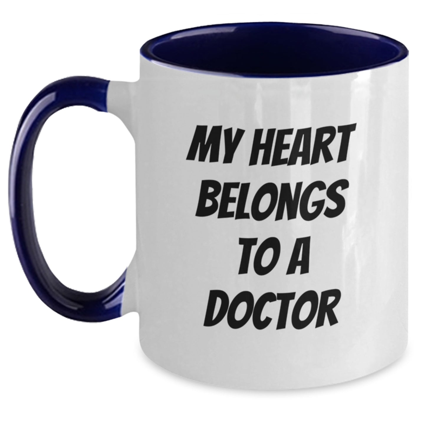 Funny Gifts from Men or Women to Doctors, 'My Heart Belongs To A Doctor' Two Tone Coffee Mug, Unique Christmas Unique Gifts - Main