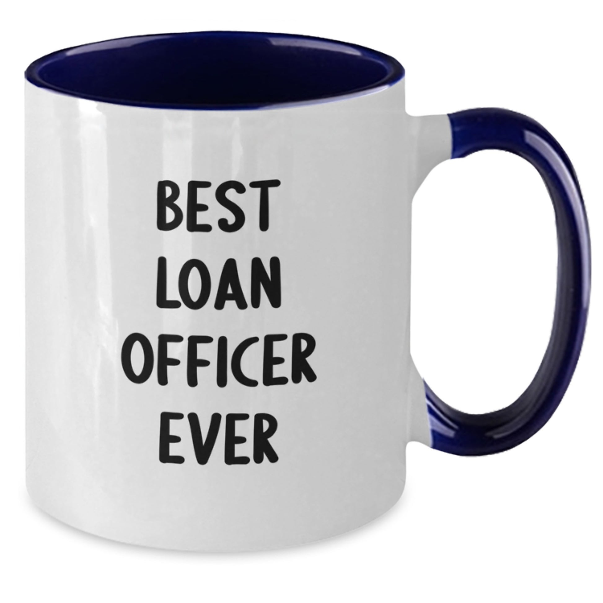 Funny Loan Officer Gifts from Friends - Best Loan Officer Ever Two Tone Coffee Mugs for Men, Women, Coworkers, Family - Christmas Unique Mug - Additional