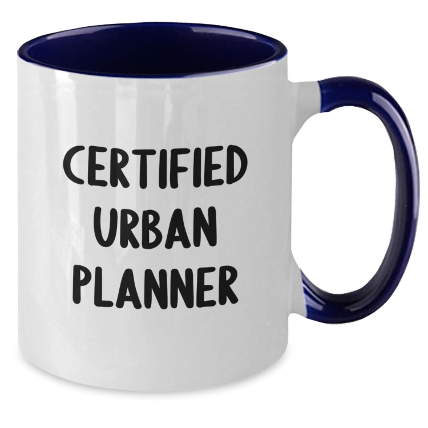 Funny Gifts from Friends to Urban Planner, Certified Urban Planner Two Tone Coffee Mug, Christmas Unique - Additional