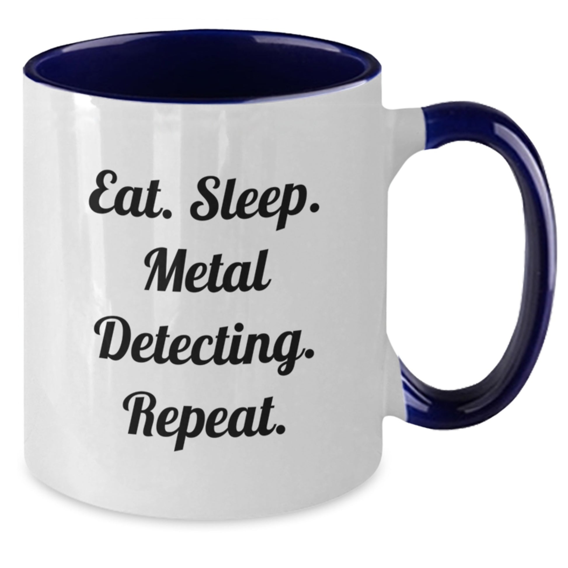 Funny Metal Detecting Gifts for Men, Eat. Sleep. Metal Detecting. Repeat., Graduation Unique Gifts from Friends, Two Tone Coffee Mug - Additional