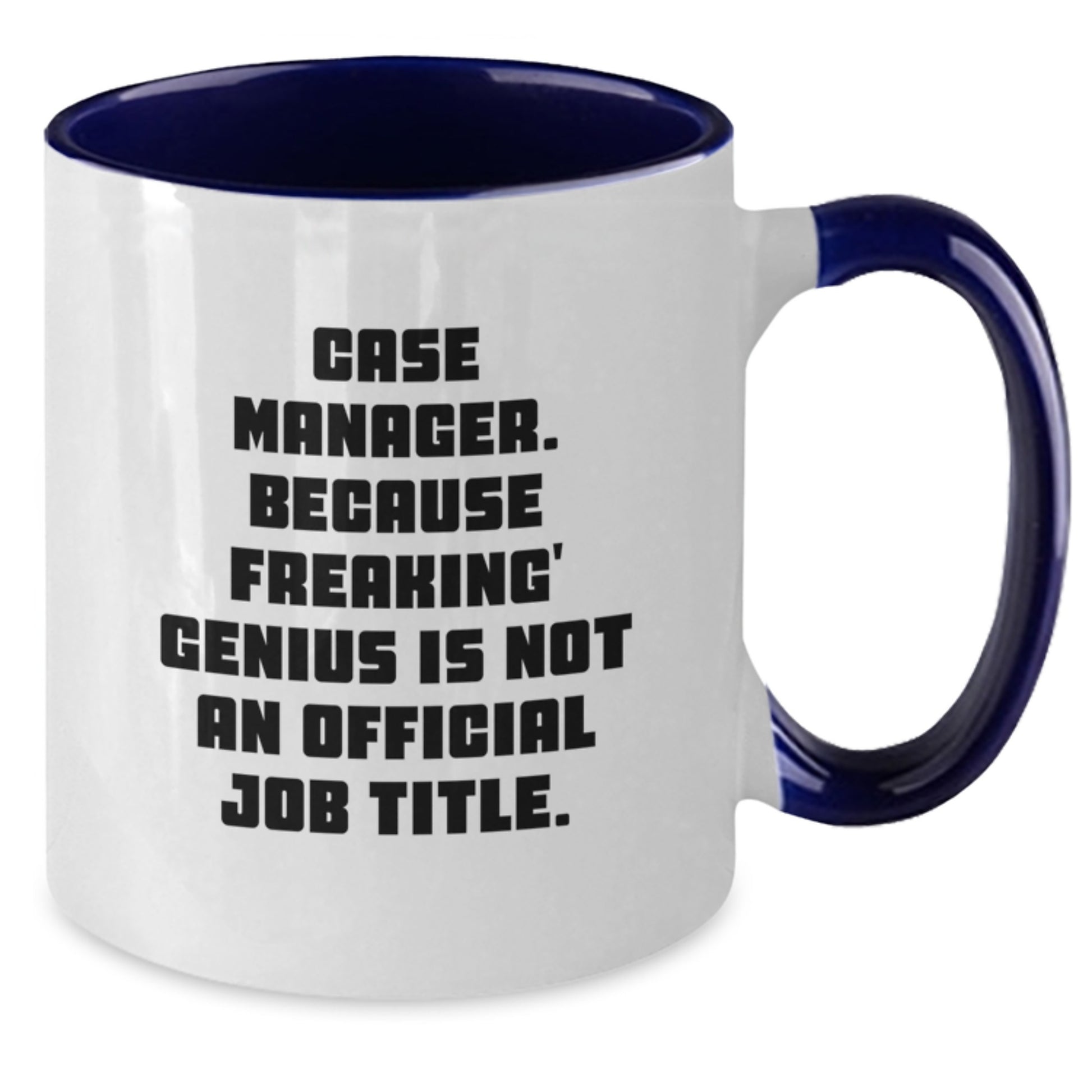 Funny Case Manager Gifts, Two Tone Coffee Mug, 'Case Manager. Because Freaking' genius Is Not An Official Job Title.' Mug for Men, Women, Friends, Coworkers, Family - Christmas Unique Presents - Additional