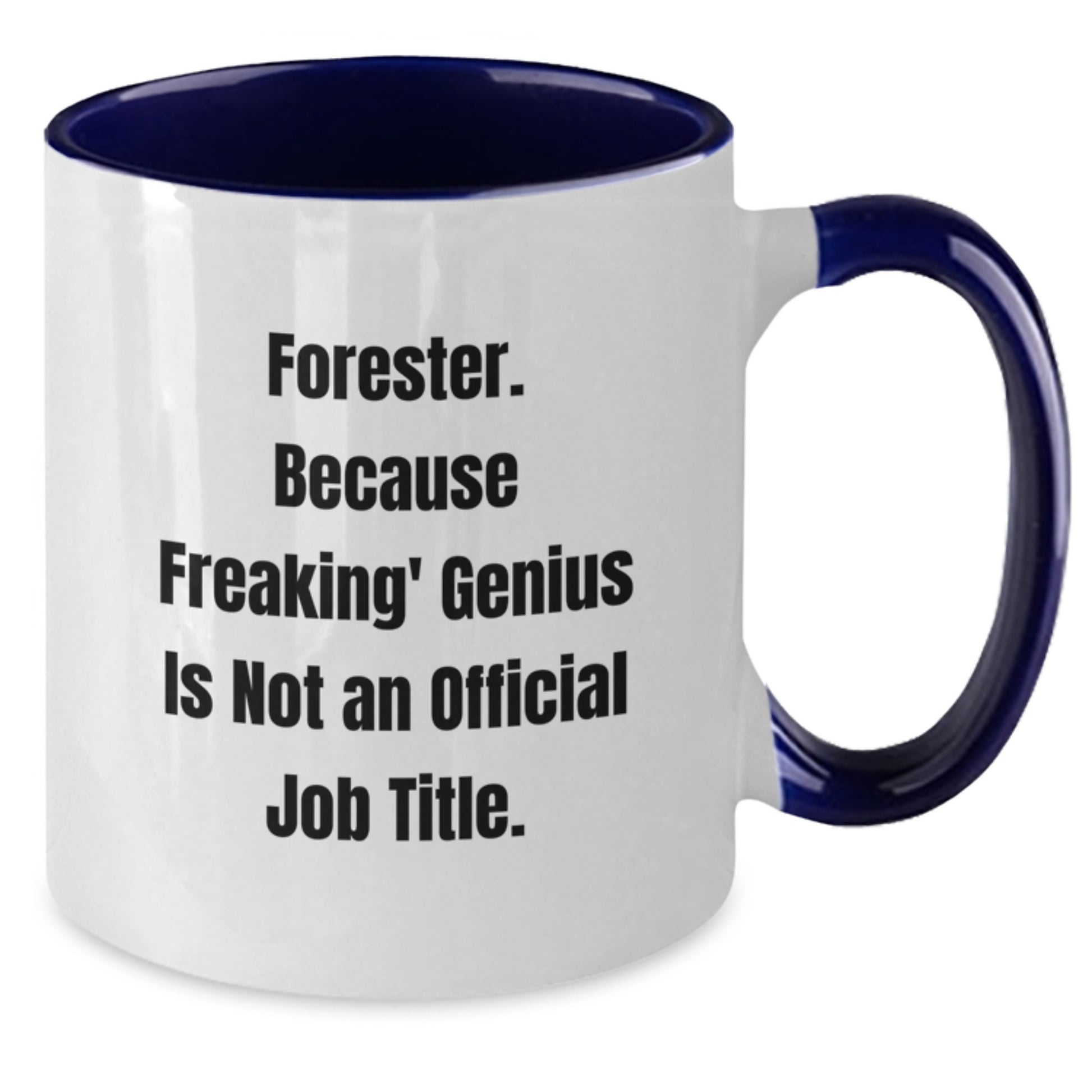 Forester Funny Gifts from Men to Forester, Two Tone Coffee Mug for Graduation, 'Freaking' genius Quote, Gifts for Forester - Additional