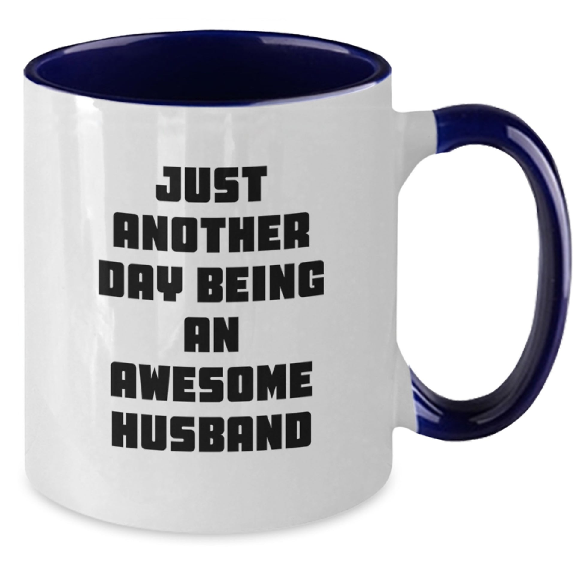 Funny Husband Coffee Mugs Gifts for Men from Women, Just Another Day Being An Awesome Husband Valentine's Unique Gift Ideas - Additional