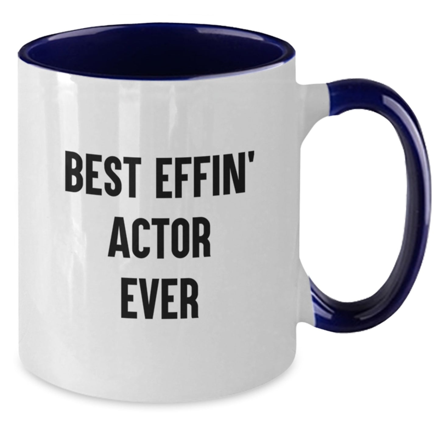 Funny Actor Gifts from Friends, Best Effin' Actor Ever Two Tone Coffee Mug, Graduation Unique Gifts for Actor - Additional