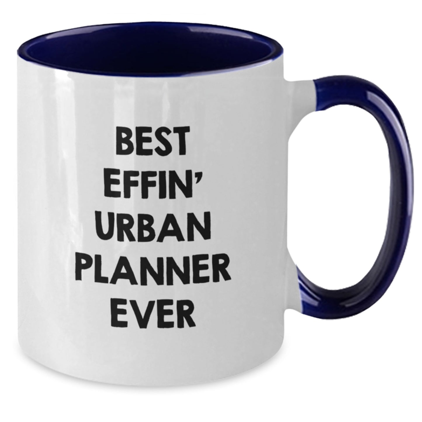 Funny Urban Planner Gifts from Men to Friends at Christmas with Best Effin' Quote Two Tone Coffee Mugs - Additional