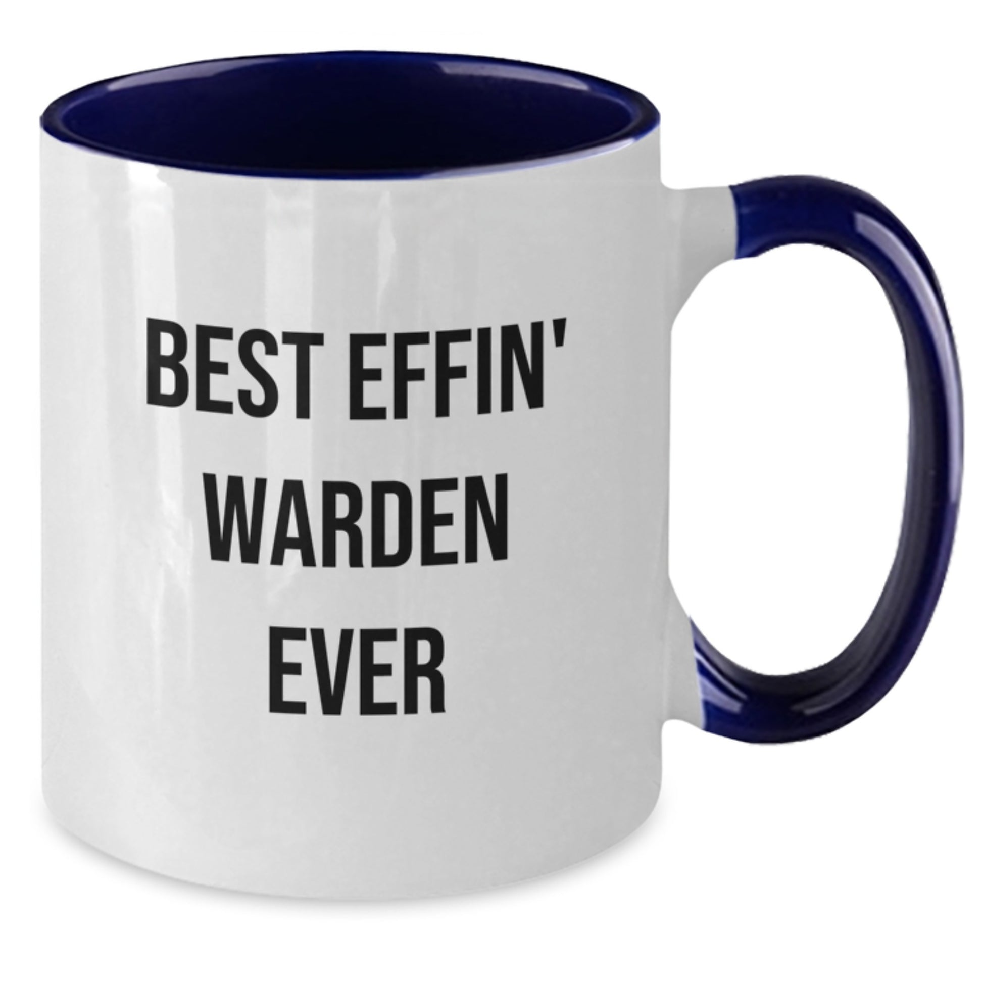 Funny Warden Gifts from Men to Best Effin' Warden Ever, Two Tone Coffee Mug for Graduation, Warden Lover - Additional