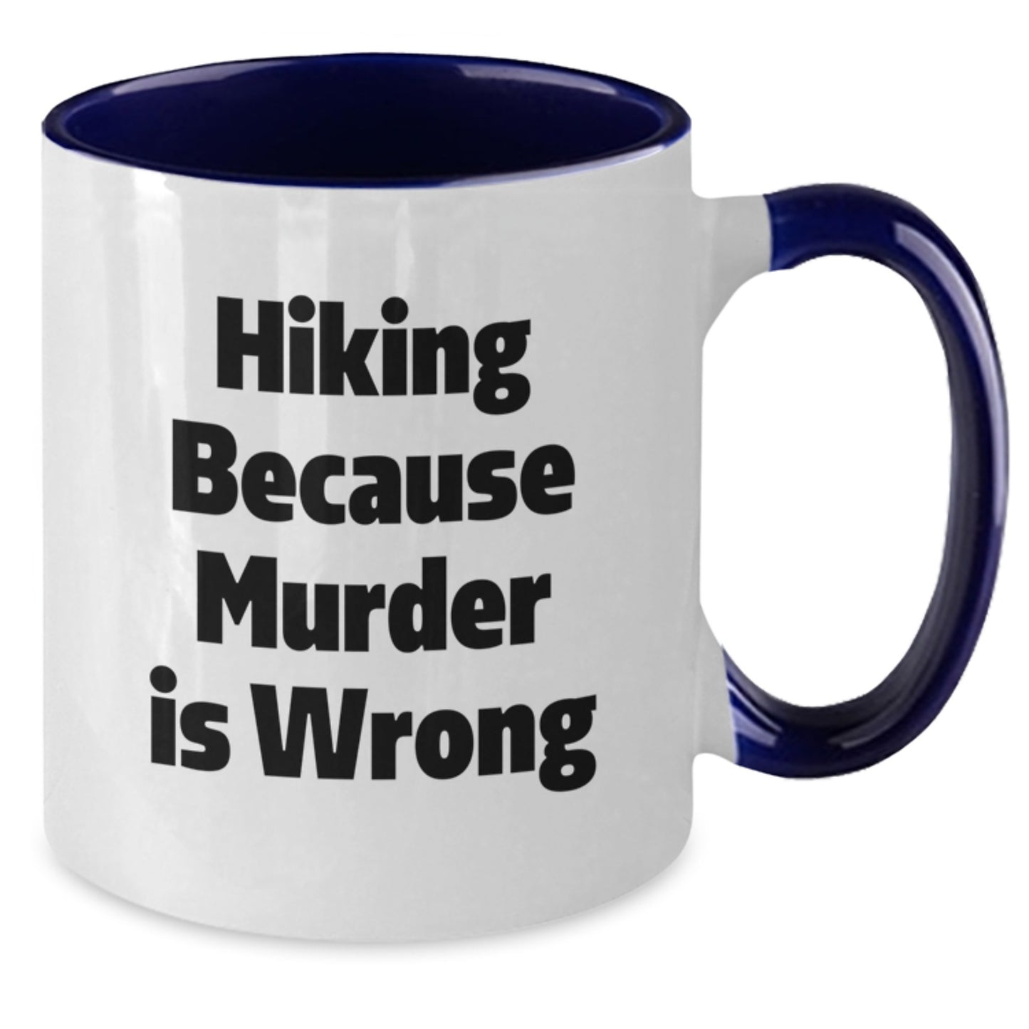 Hiking Humor Funny Gift for Hiking Friends, Christmas Unique Hiking Mug, Gifts from Men, Women, Friends, Coworkers, Family - Additional