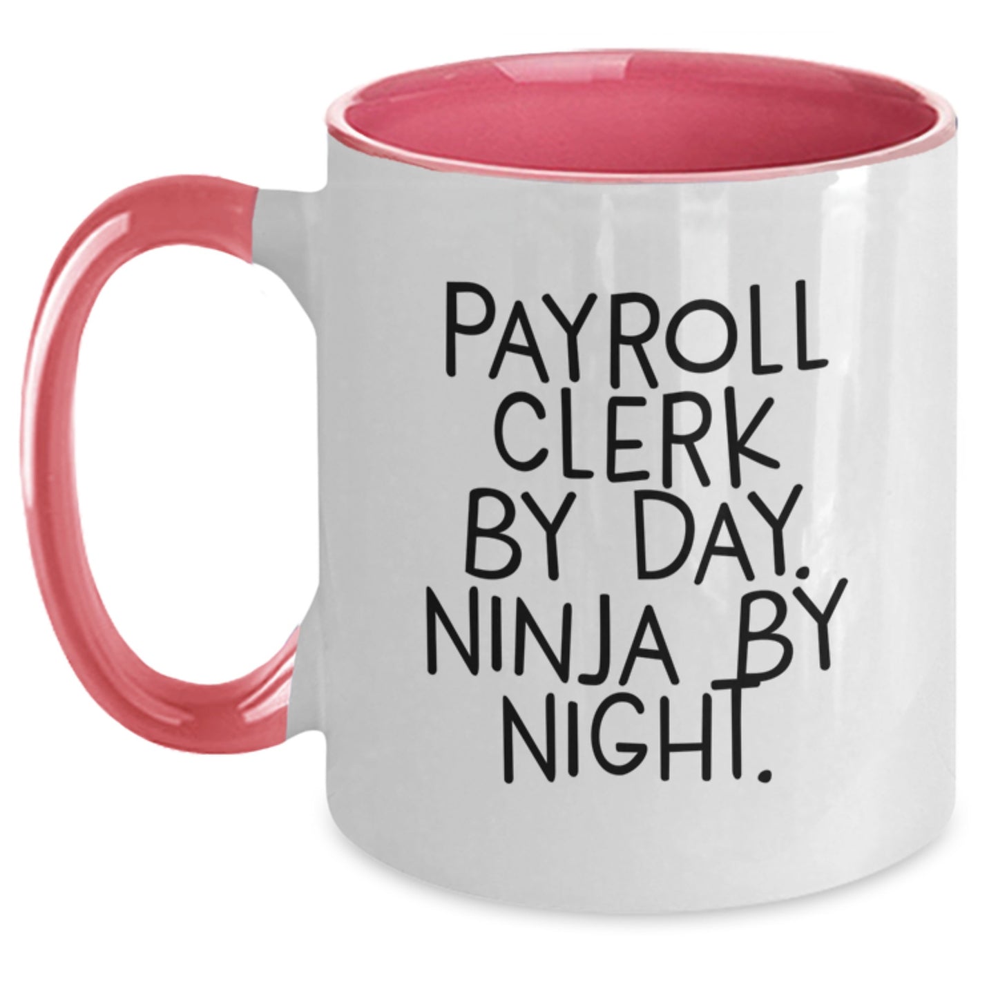 Payroll Clerk Gifts, Funny Two Tone Coffee Mugs By Day, Ninja By Night, Christmas Unique Gifts from Friends to Payroll Clerk - Main