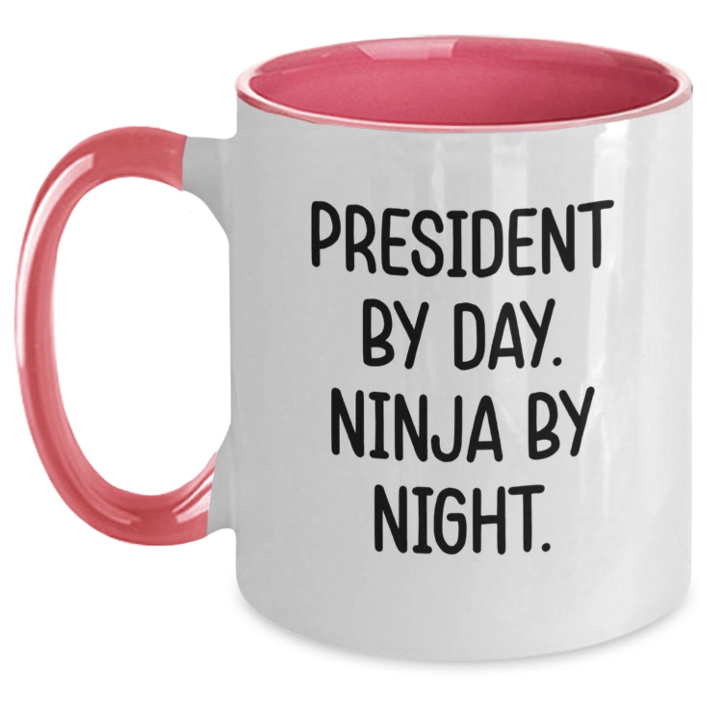 President Gifts from Friends, Funny Two Tone Coffee Mug President By Day Ninja By Night, Unique Graduation Unique Gifts for President - Main