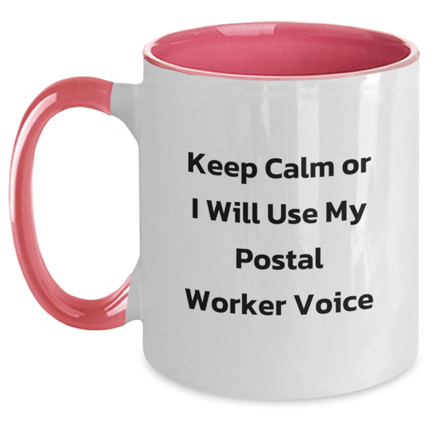 Funny Postal Worker Gifts from Friends, Unique Two Tone Coffee Mug for Birthday, Keep Calm Or I Will Use My Postal Worker Voice - Main