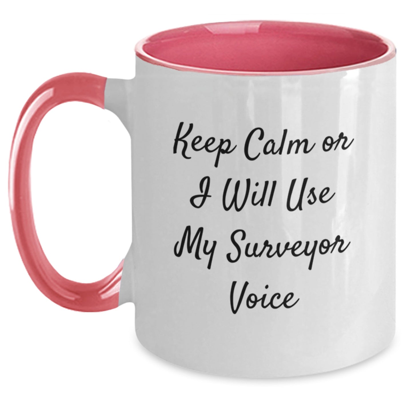Funny Surveyor Gifts from Friends and Family for Surveyor Birthday Unique Mugs - Two Tone Coffee Mug, Keep Calm Or I Will Use My Surveyor Voice - Main