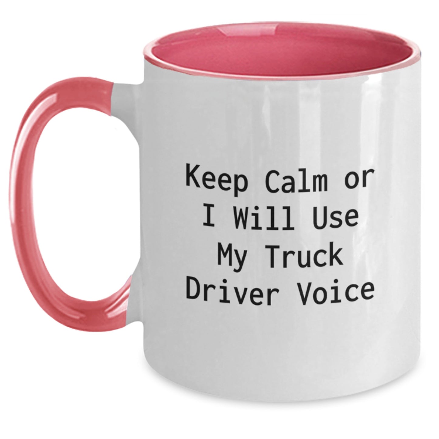 Funny Humorous Truck Driver Gifts from Friends and Family - Keep Calm Or I Will Use My Truck Driver Voice Two Tone Coffee Mug - Christmas Unique Presents - Main