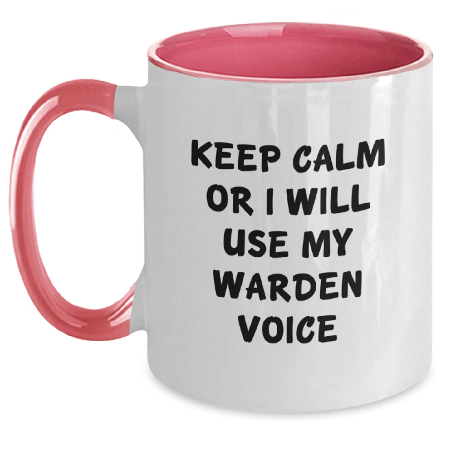 Warden Gifts from Friends - Keep Calm Or I Will Use My Warden Voice Funny Two Tone Coffee Mug, Graduation Unique Gifts, Gifts for Warden - Main