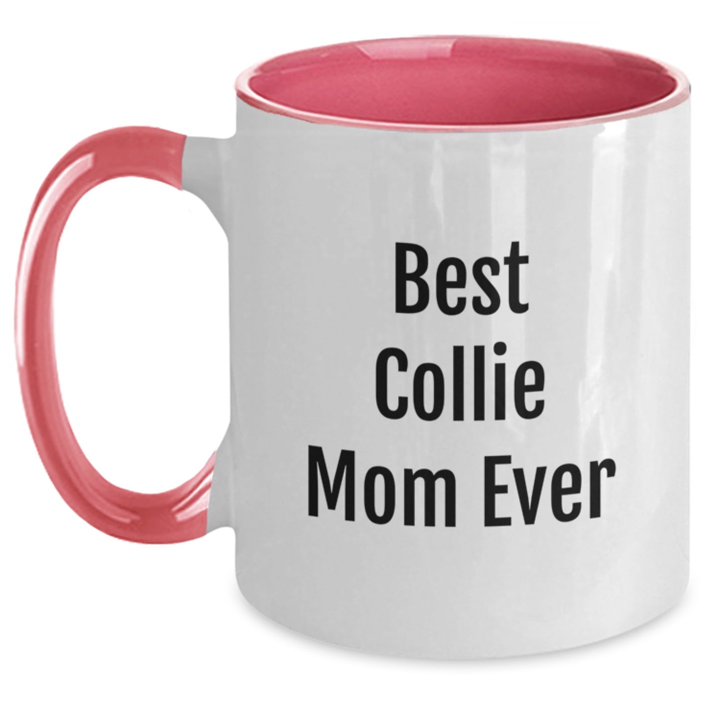 Funny Collie Dog Gifts for Mom, Best Collie Mom Ever Quote, Two Tone Coffee Mug, Birthday Unique Gifts from Family, Collie Dog Lover Mug - Main