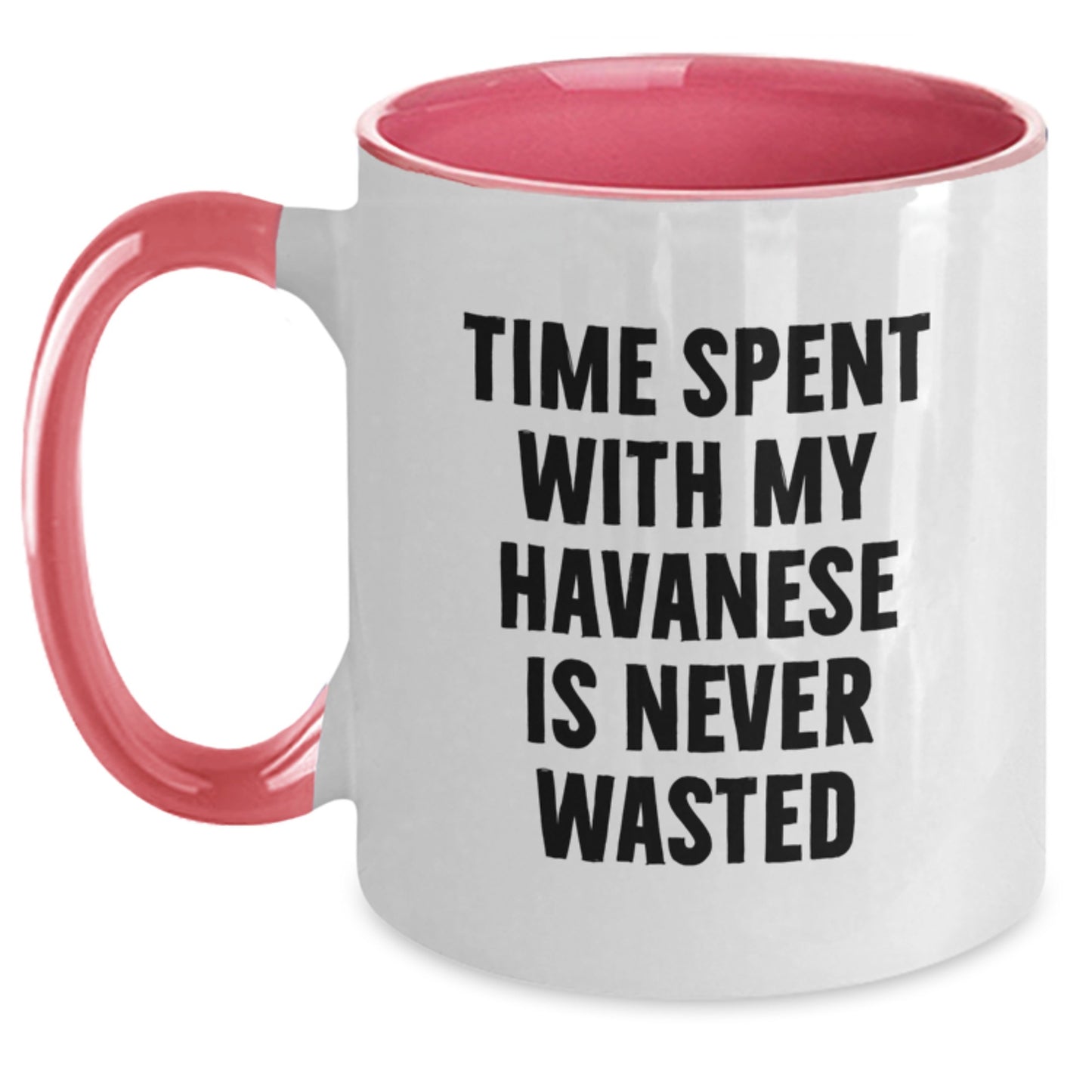Funny Two Tone Coffee Mug Gifts for Havanese Dog Lovers - Time Spent with My Havanese Is Never Wasted, Birthday Unique Gift from Friends or Family - Main