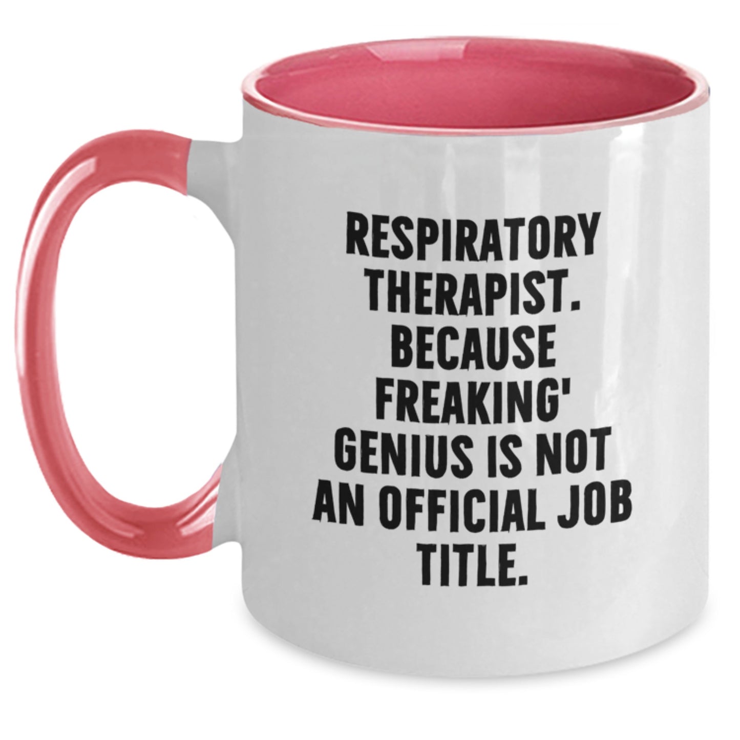 Respiratory Therapist Gifts Funny Two Tone Coffee Mugs Inspirational Quote For Valentine's Gifts from Lovers to Friends for Respiratory Therapist - Main