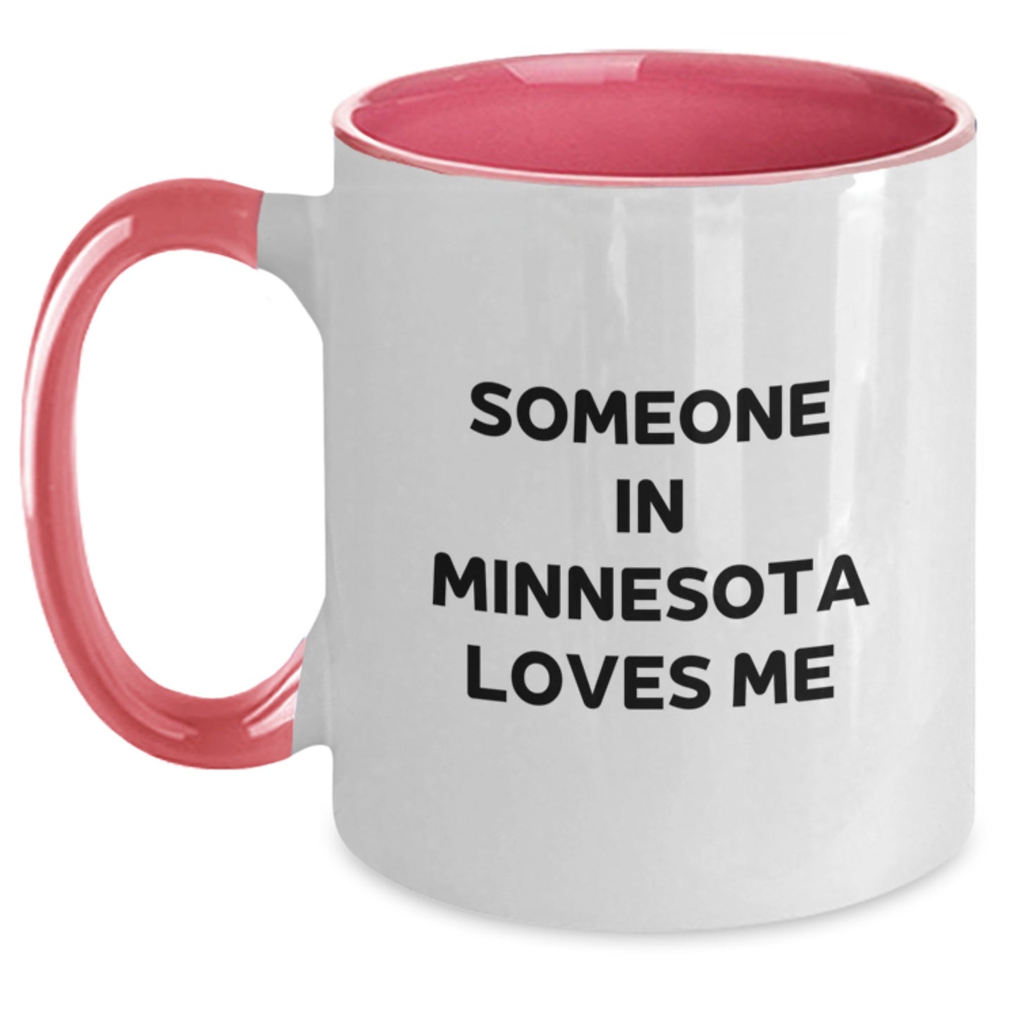 Funny Minnesota Gifts for Friends from Someone in Minnesota Loves Me Two Tone Coffee Mug - Main