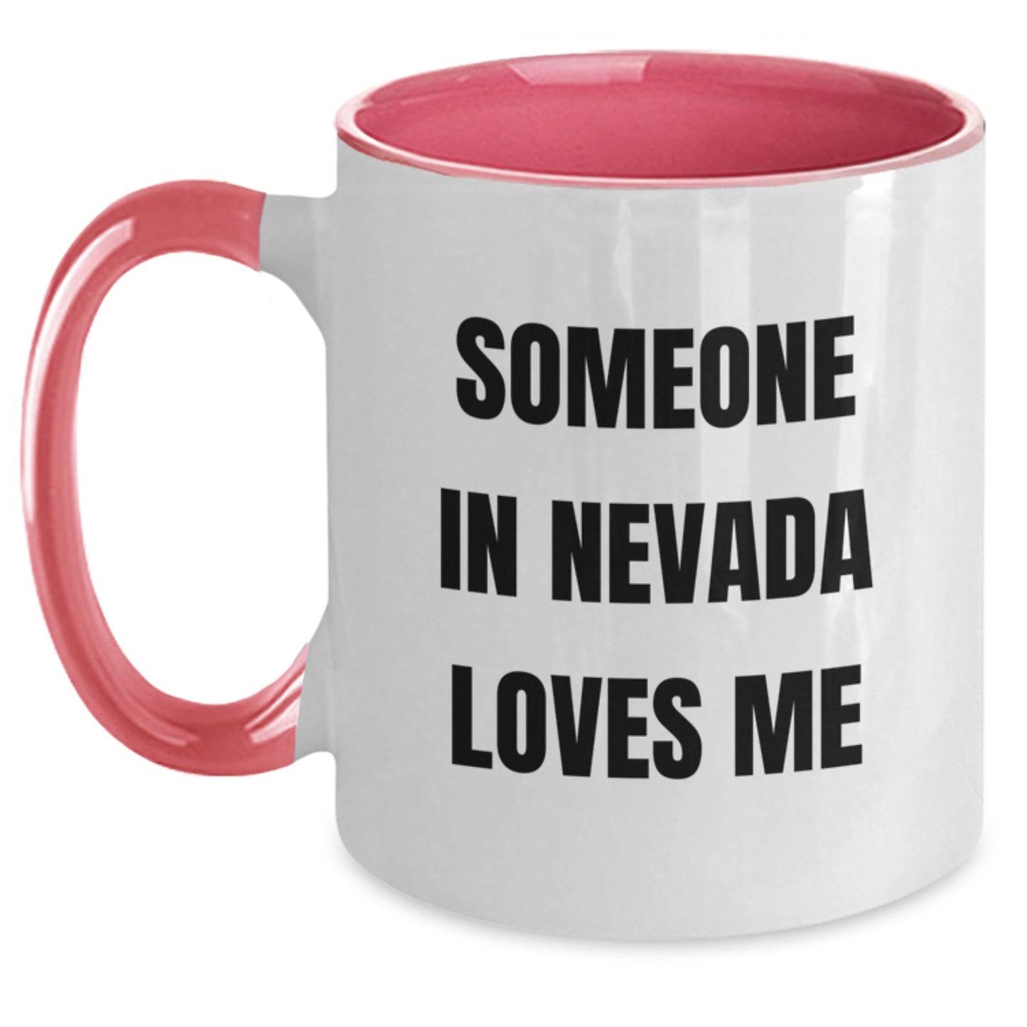 Funny Nevada Gifts from Friends - Two Tone Coffee Mug - Someone In Nevada Loves Me - Main