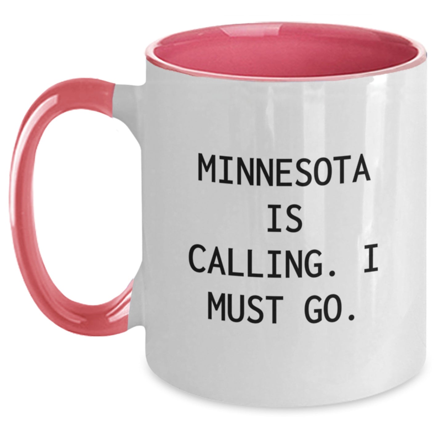 Funny Minnesota Gifts from Friends and Family - Two Tone Coffee Mug, 'Minnesota Is Calling. I Must Go.' Quote for Birthday - Main
