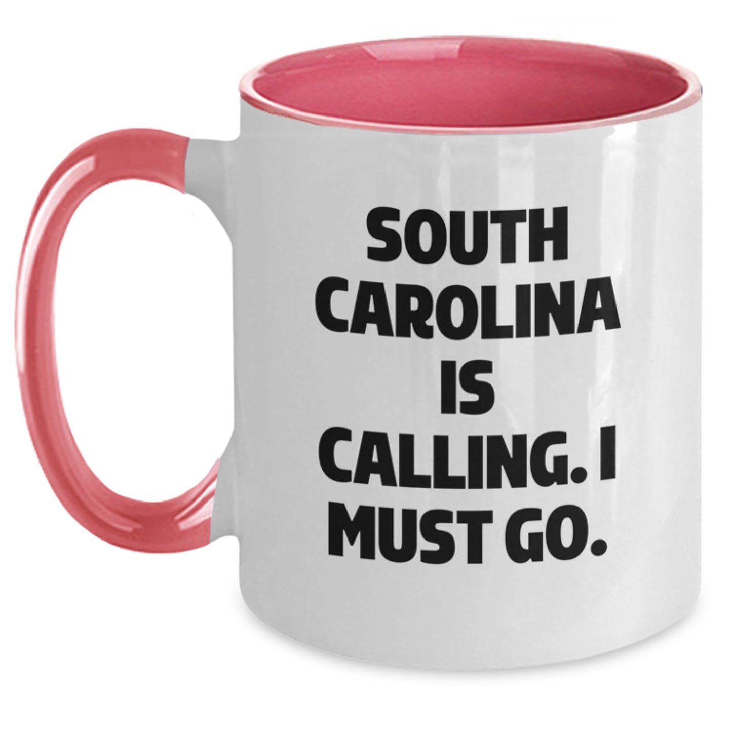 Funny South Carolina Gifts from Friends - 'South Carolina Is Calling. I Must Go.' Two Tone Coffee Mug for Birthday - Main
